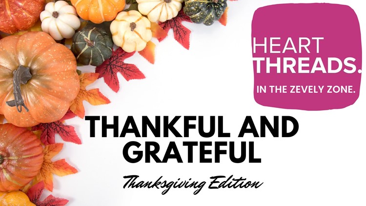 Thankful and Grateful | HeartThreads in the Zevely Zone