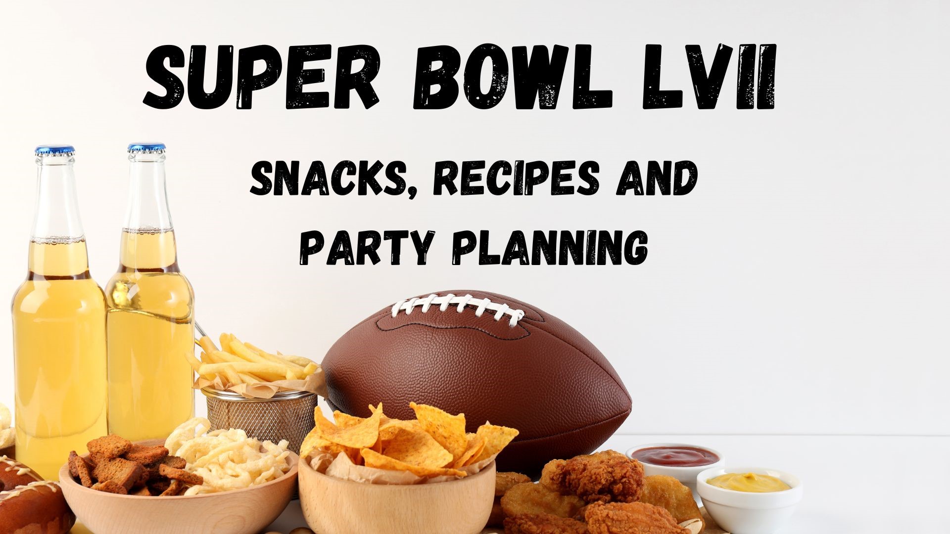 How you can save money while shopping for your Super Bowl spread, plus decoration and recipe ideas.