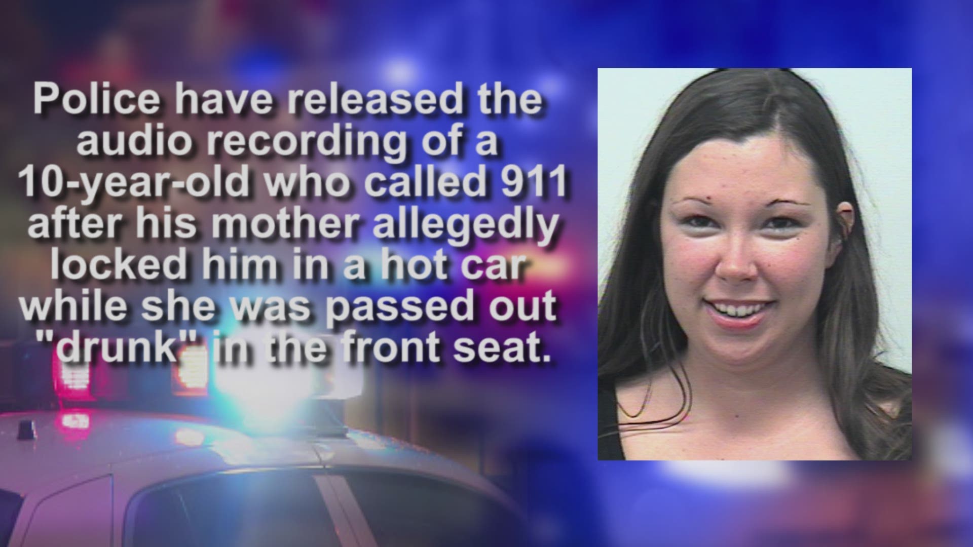 Police release 911 audio recording of boy whose mom allegedly locked him in  hot car