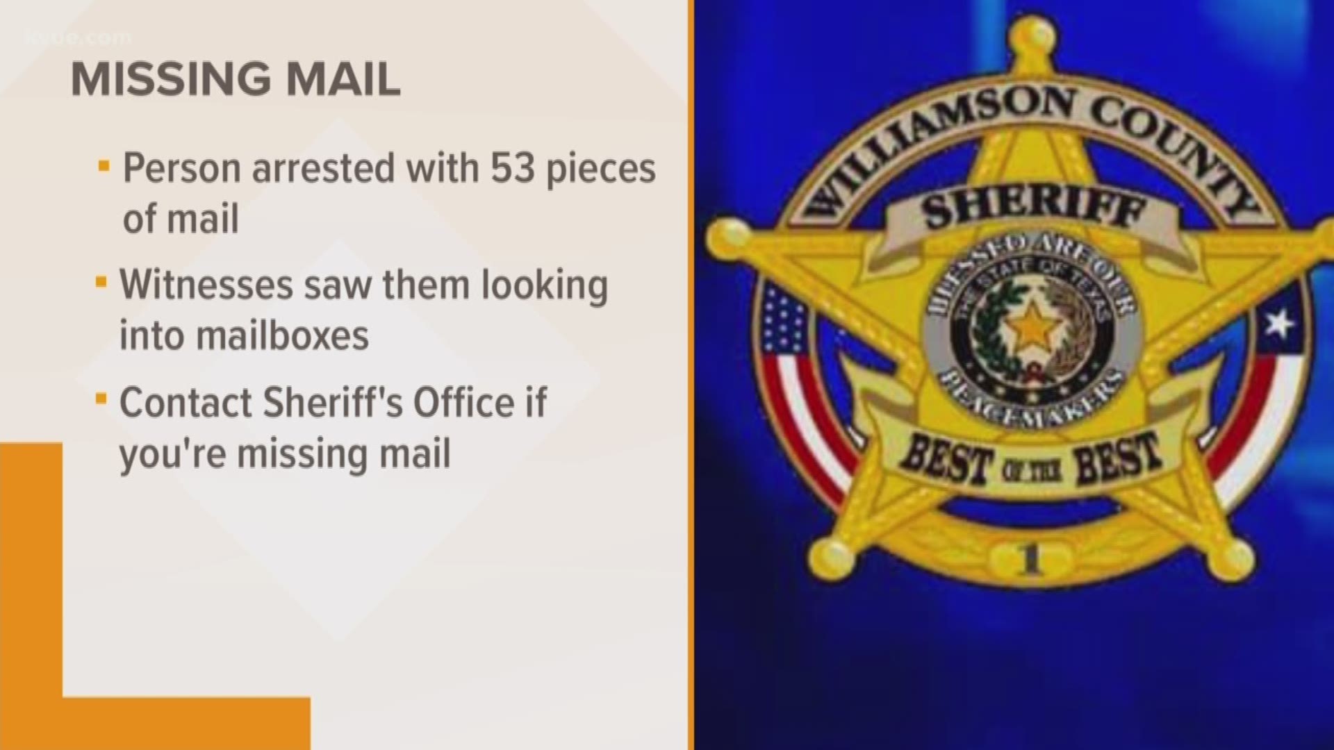 Williamson County Sheriff's Office deputies said they arrested someone Saturday night who had 53 pieces of mail from 19 different places.