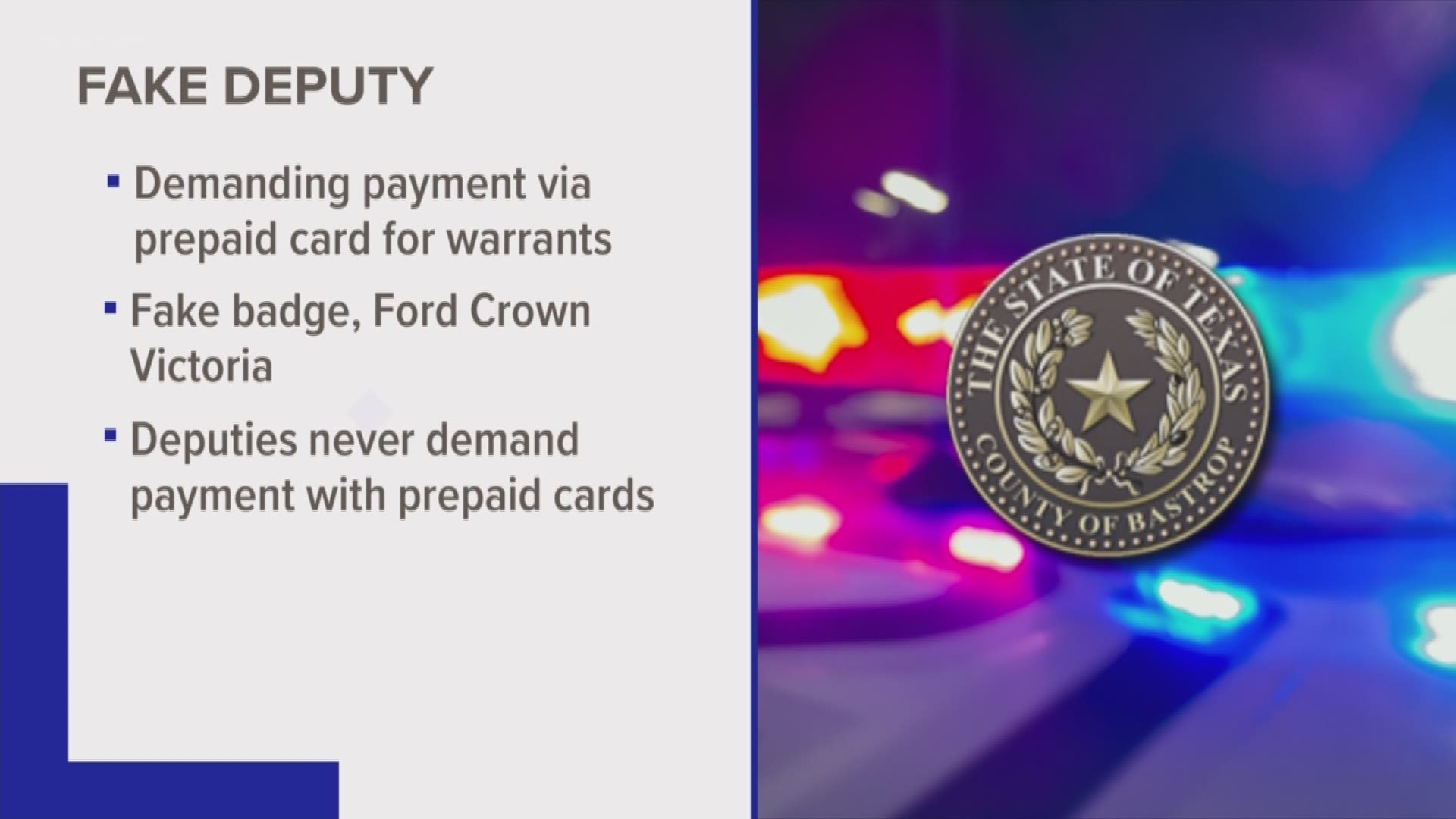 Someone is pretending to be a deputy to scam people in Bastrop County.