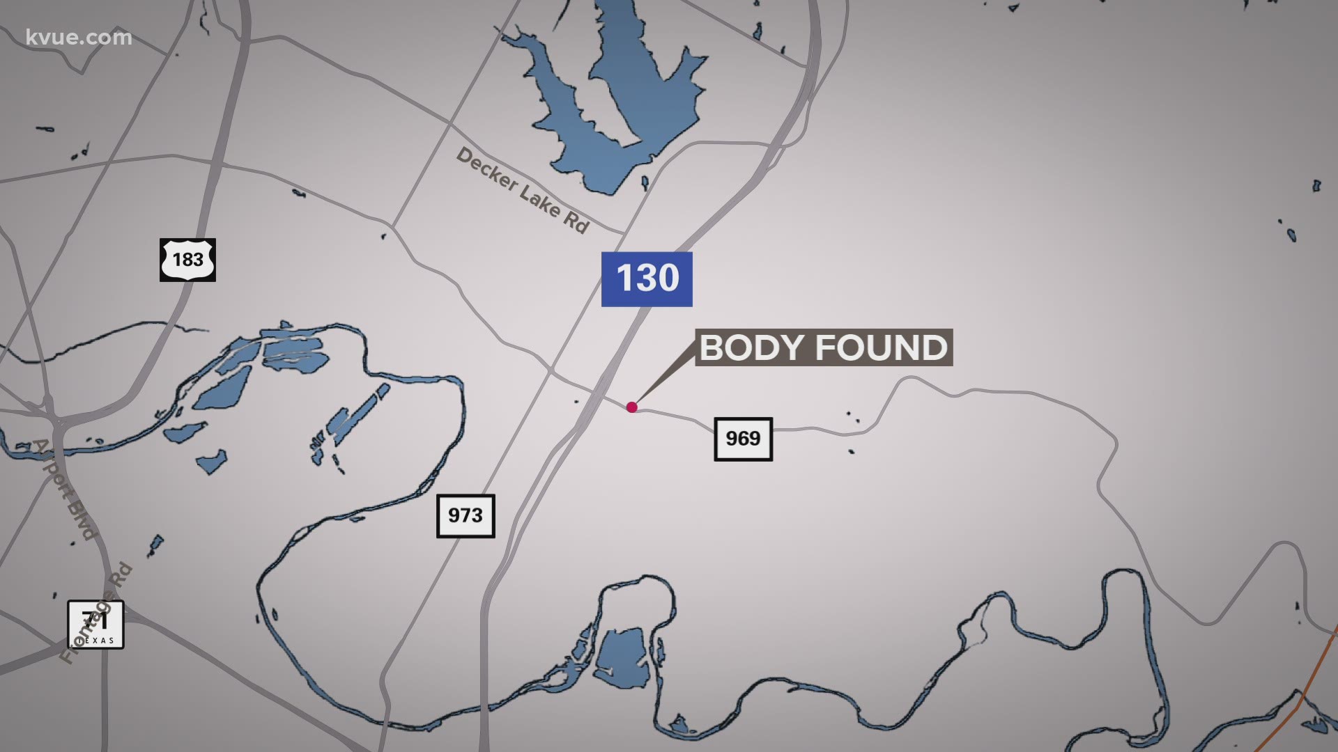 The sheriff's office said it found a body near water off FM 969 and SH 130.