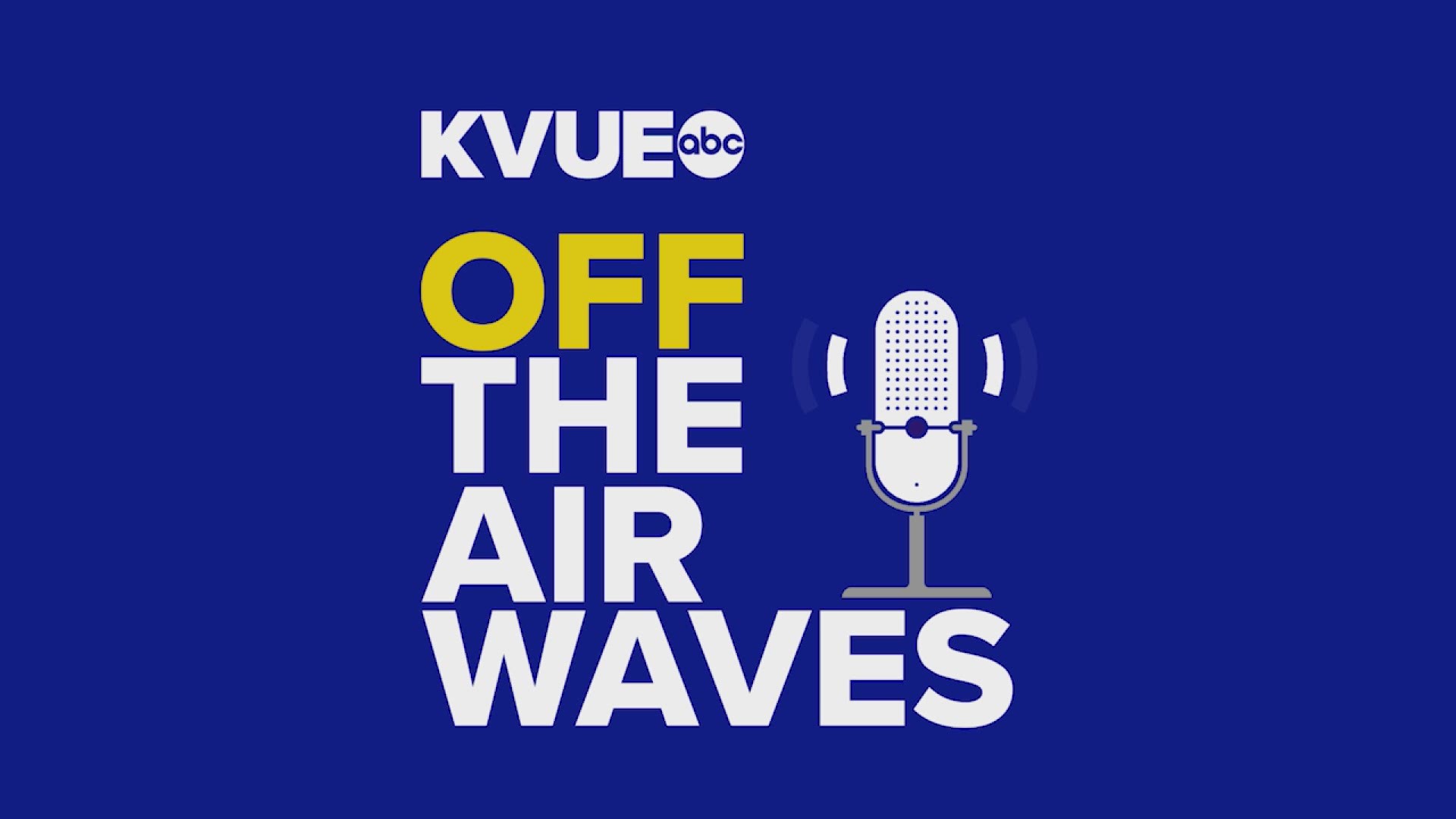 In 2018, KVUE debuted its new podcast, Off the Airwaves.