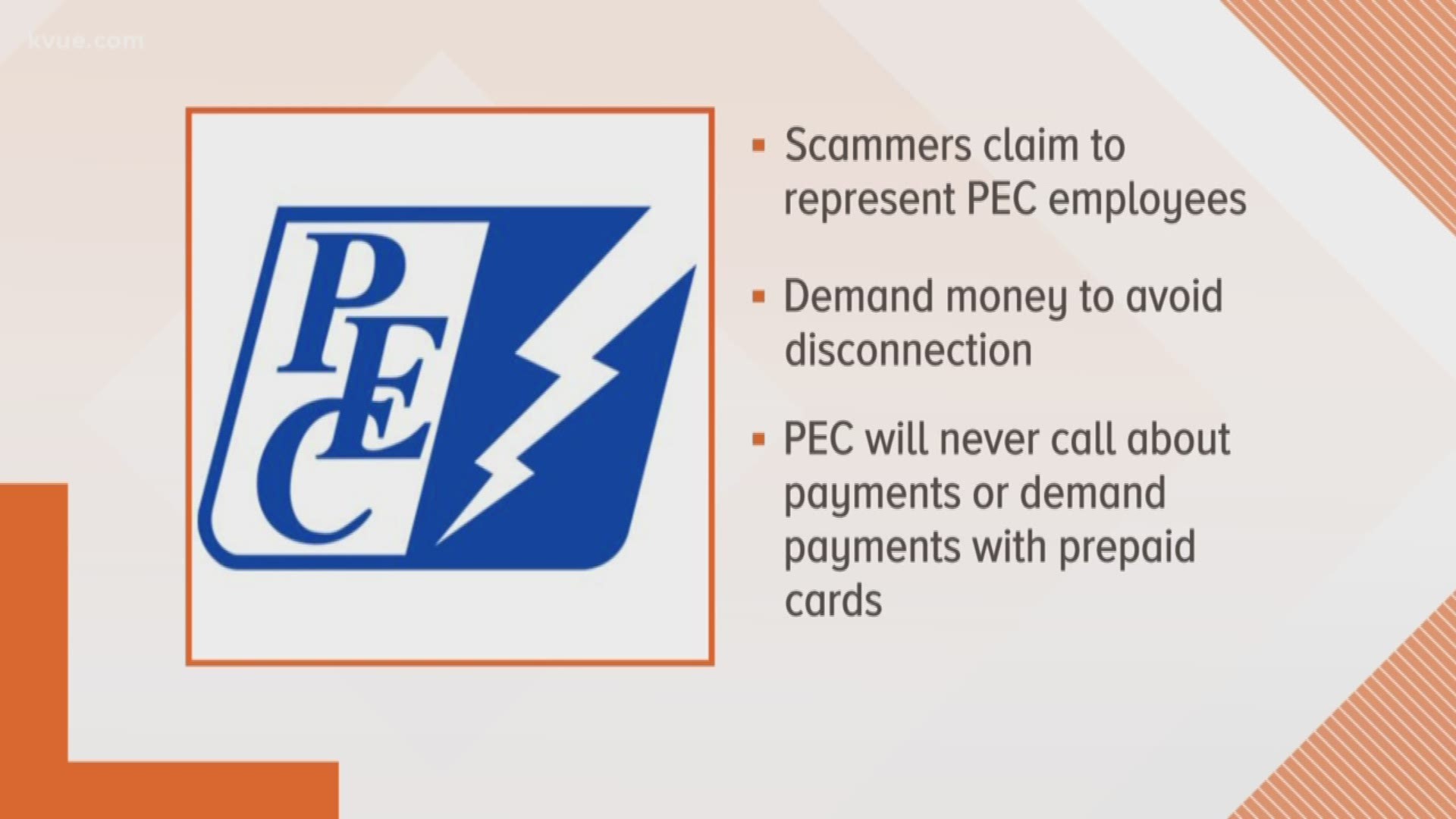 The Pedernales Electric Cooperative (PEC) reported that people are calling customers claiming to work for the co-op.