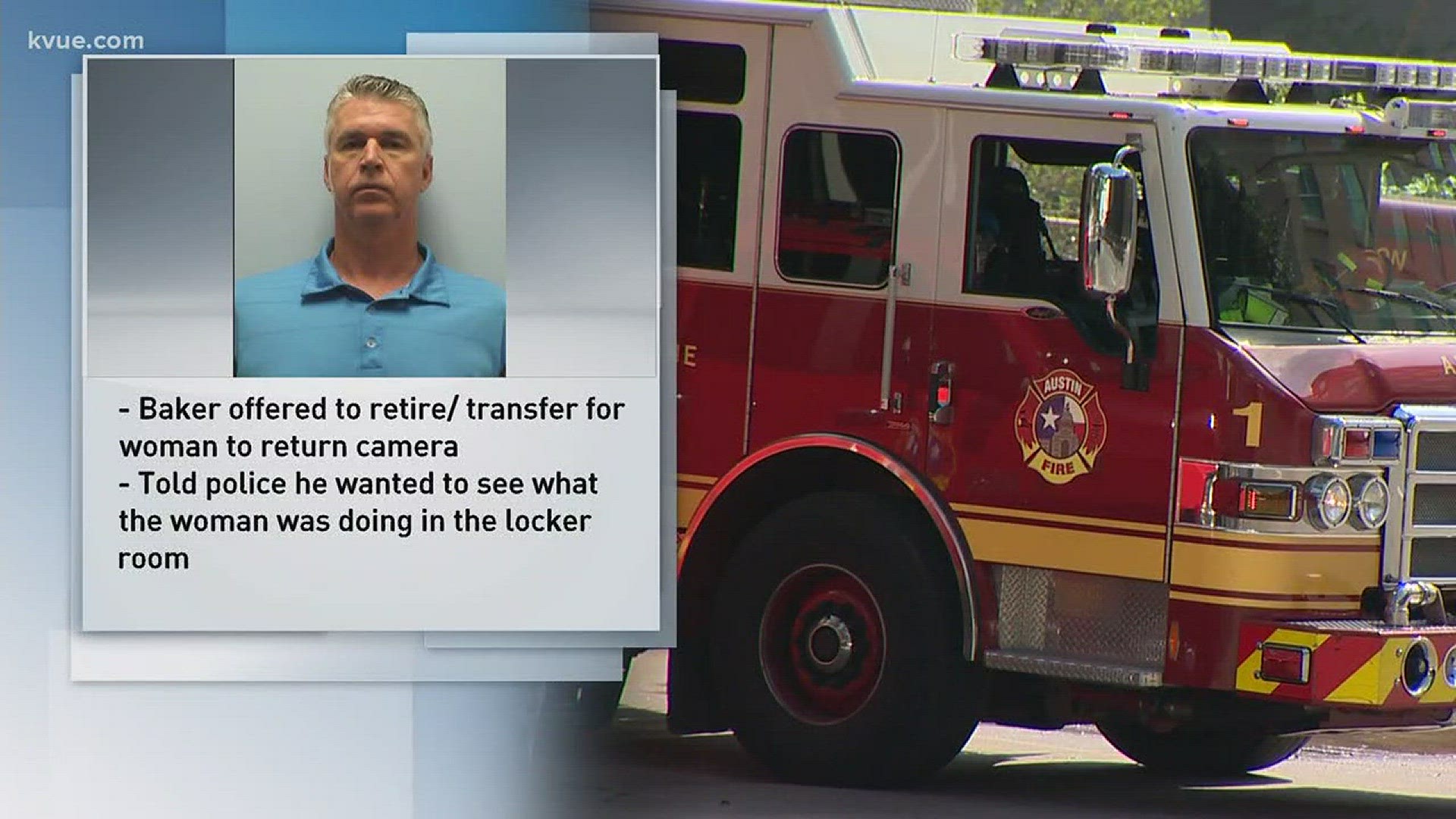 The Austin firefighter -- 52-year-old James Baker -- retired from the department after police started investigating.