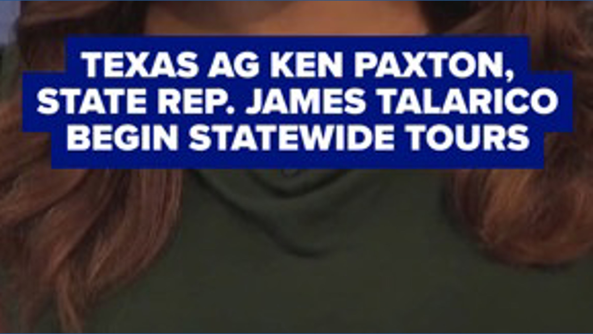 Texas AG Ken Paxton, State Rep. James Talarico launch tours ahead of ...