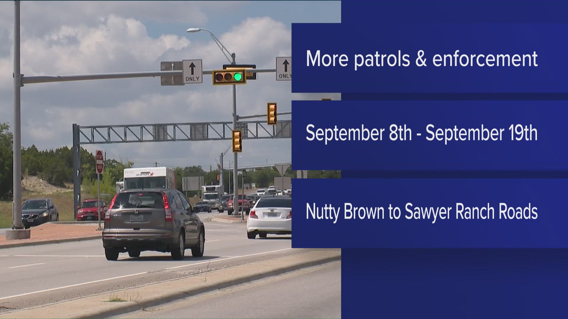 From Sept. 8 until Sept. 19, the sheriff's office will ramp up patrols in the areas of U.S. 290 between Nutty Brown Road and Sawyer Ranch Road.