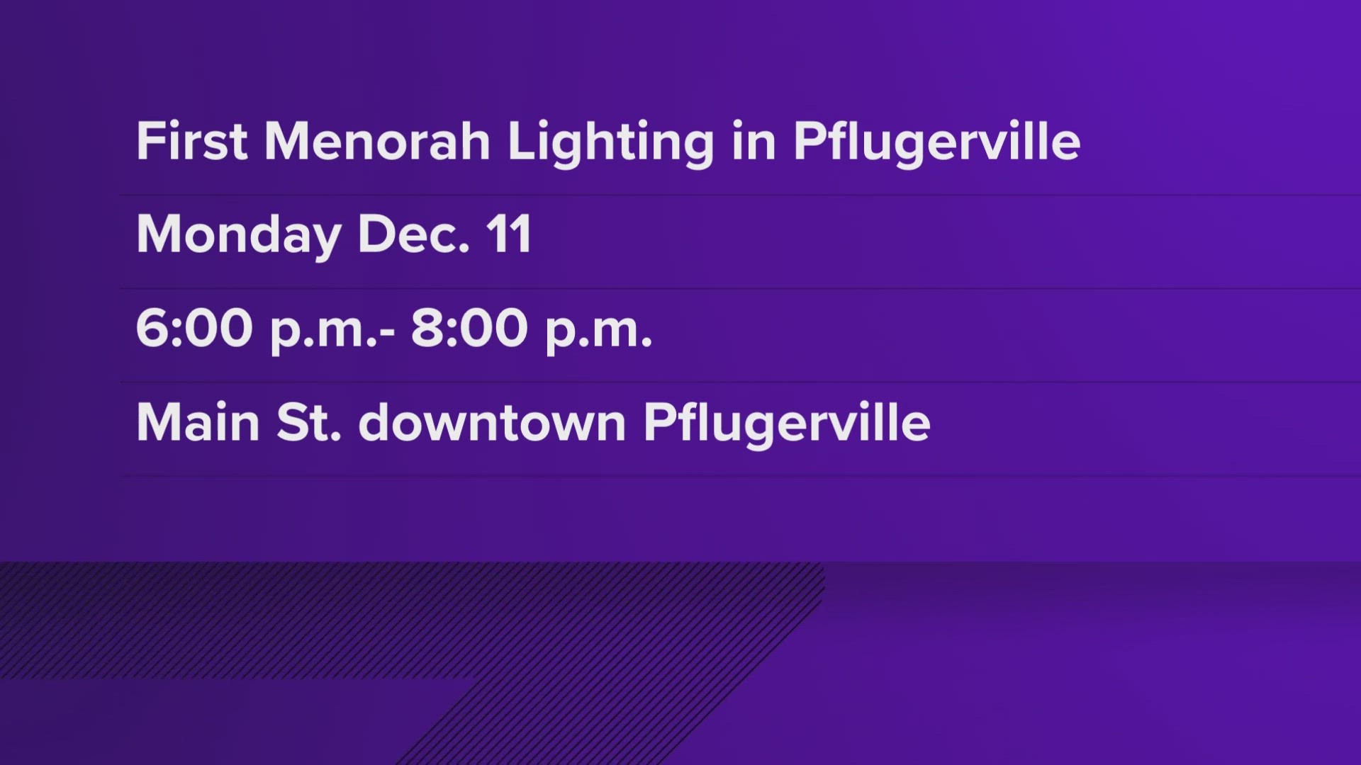 Central Texas cities are holding menorah lighting ceremonies.