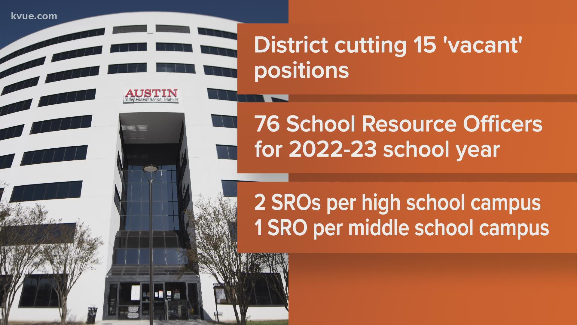 Austin ISD is cutting 15 police officer positions as a part of staff reductions.