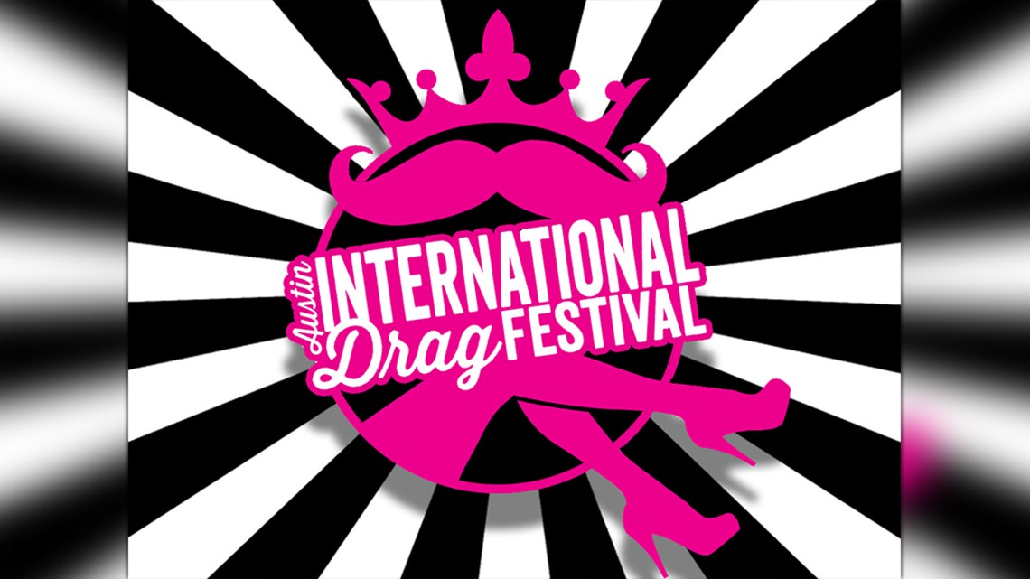 Austin International Drag Festival brings global kings and queens to ATX |  