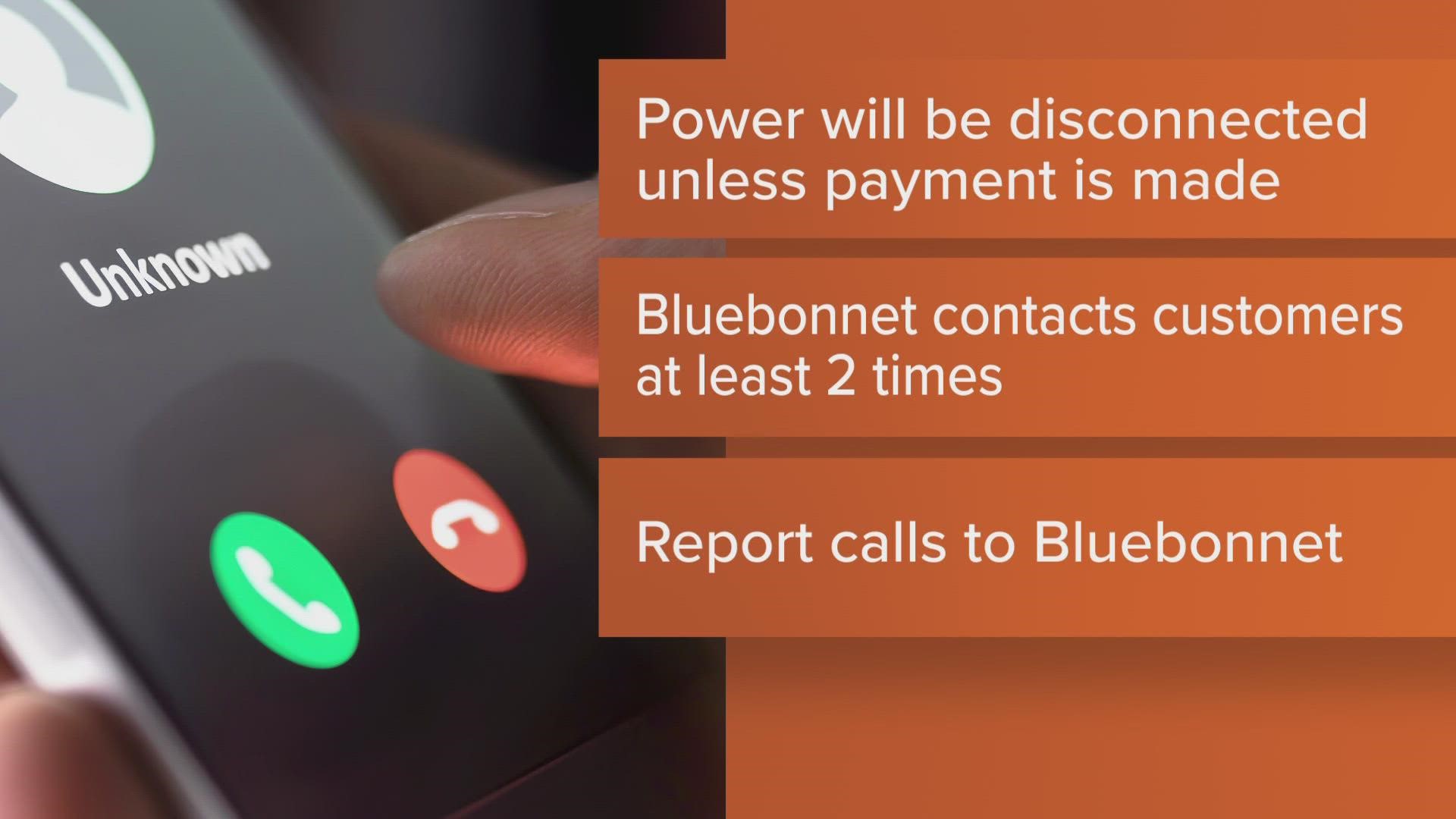 Bluebonnet Electric Cooperative said members have seen an increase in scammers calling and claiming to represent the co-op.