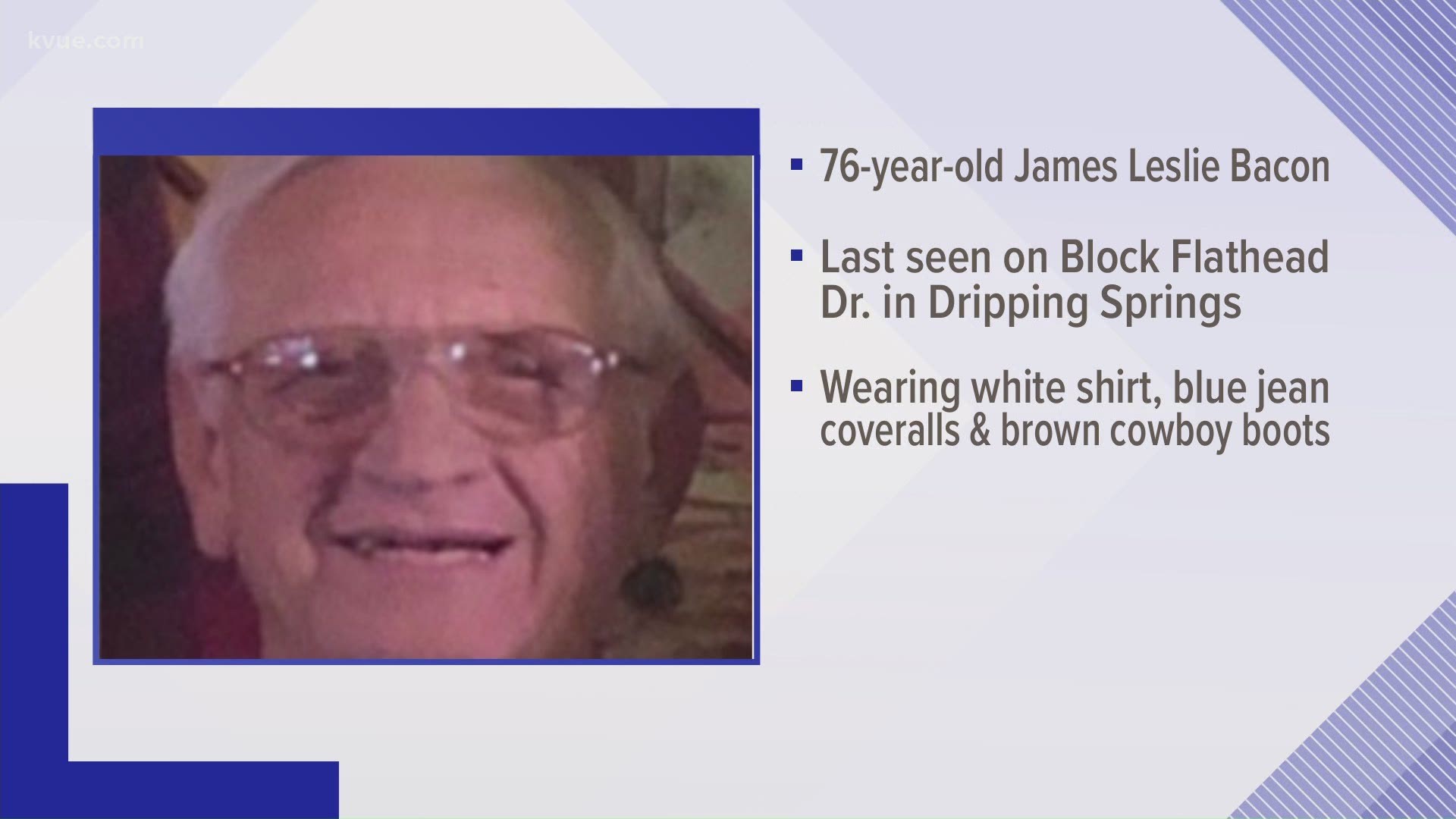 James Leslie Bacon, 76, has cognitive issues, the Hays County Sheriff's Office said.