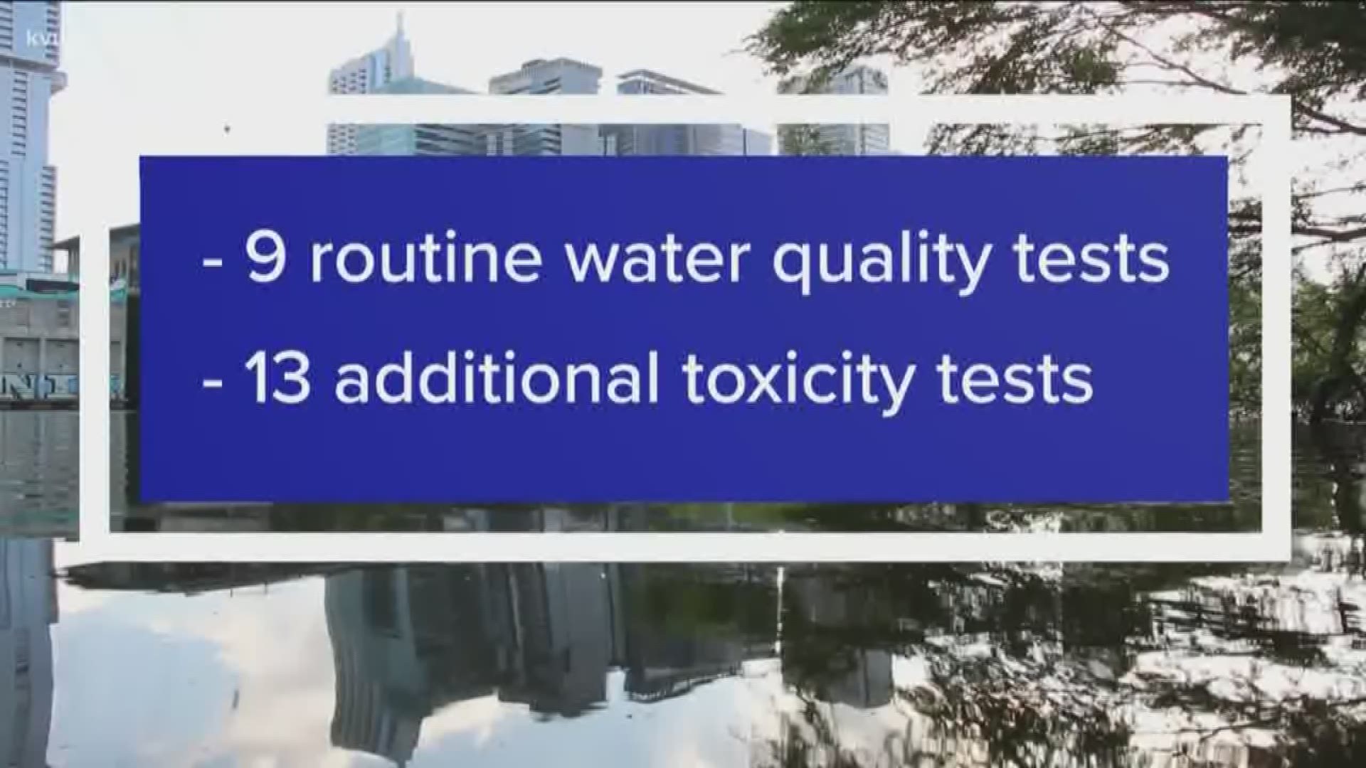 The City of Austin spent tens of thousands of dollars on extra tests because of toxic blue-green algae at the lake.