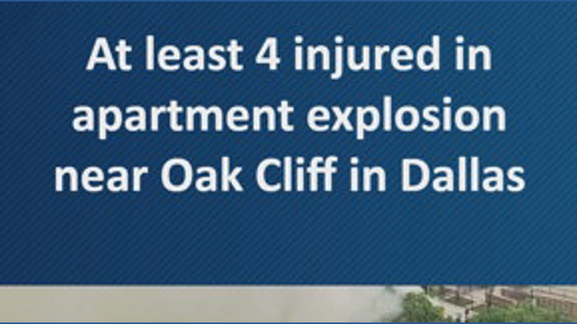 At least 4 injured in Dallas apartment explosion near Oak Cliff | kvue.com