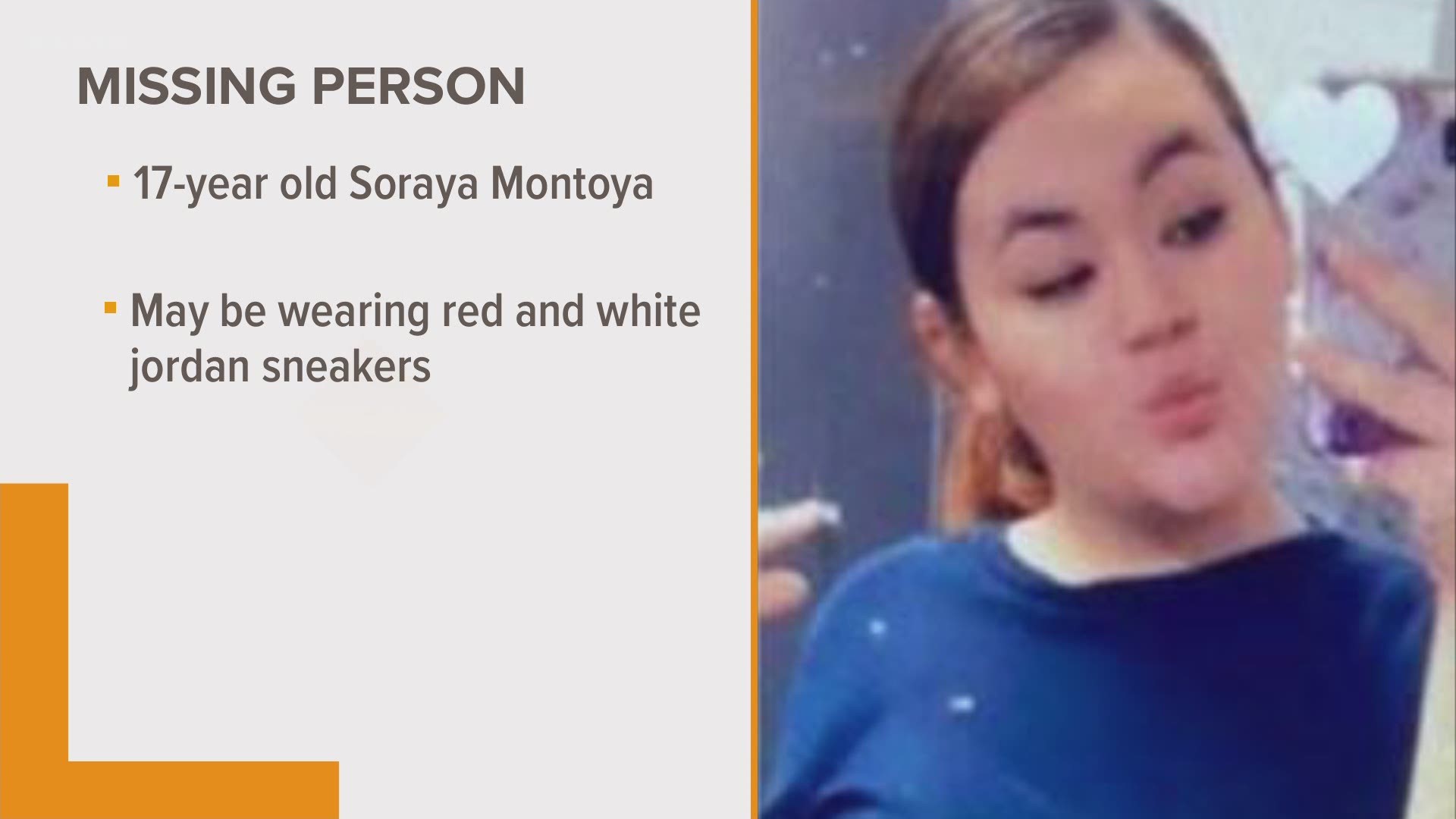 Soraya Montoya, 17, was last seen wearing red and white Jordan sneakers and carrying a maroon Jansport backpack.