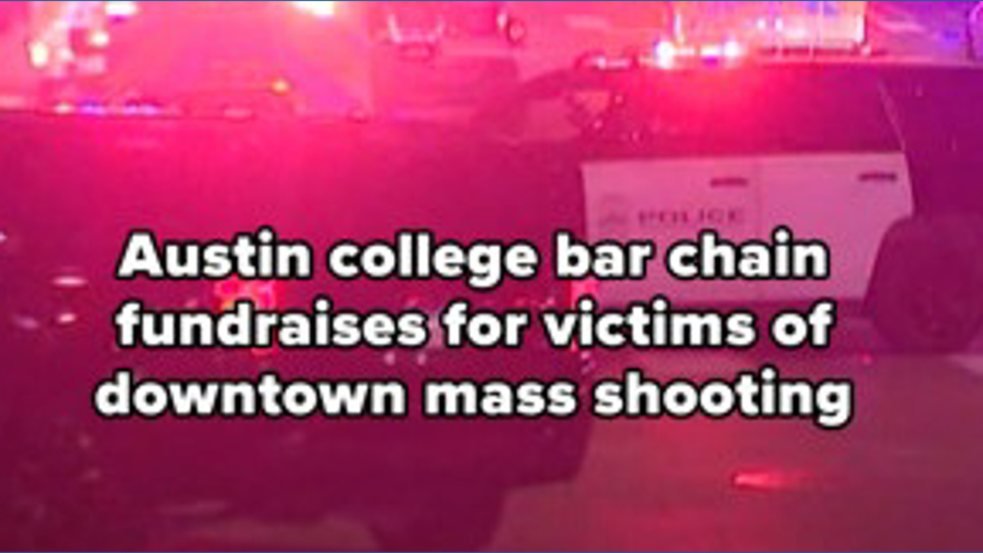 Austin bar fundraises for victims of downtown mass shooting | kvue.com
