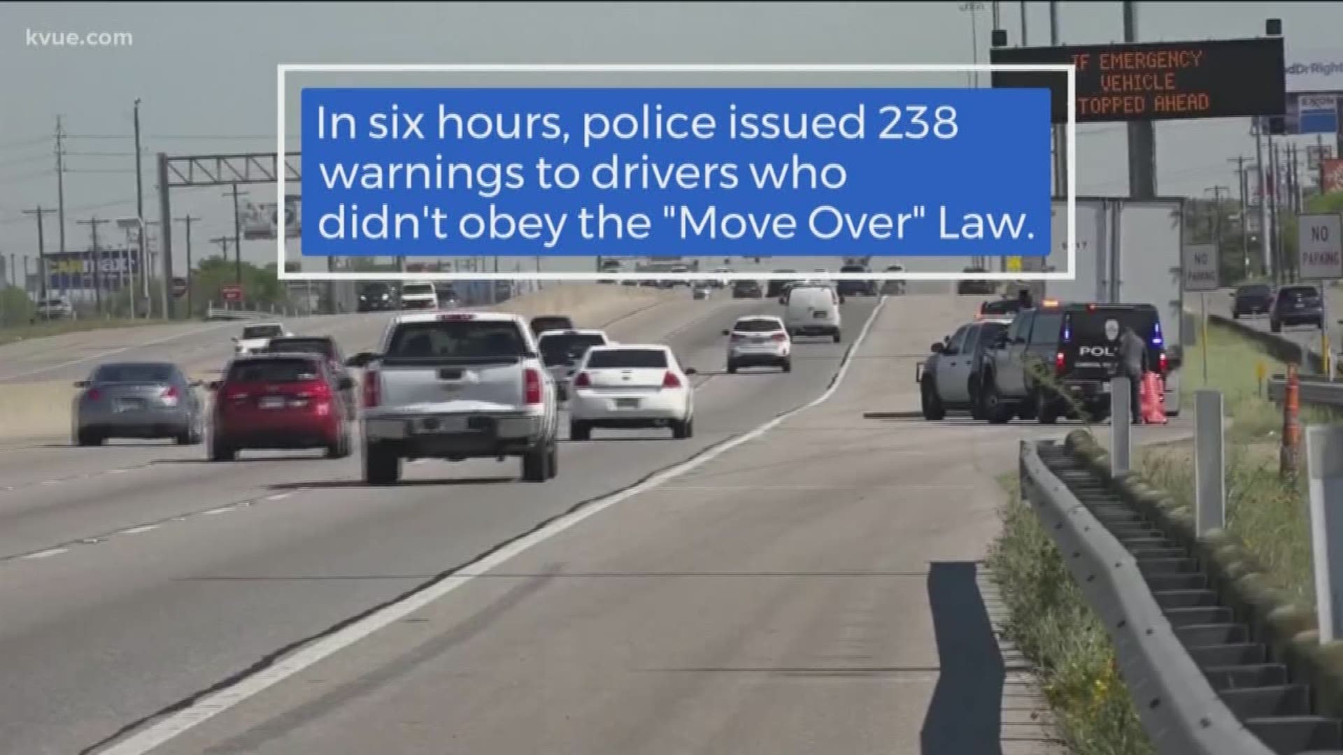 In just six hours, police issued 238 warnings to drivers who didn't obey the Move Over Law.