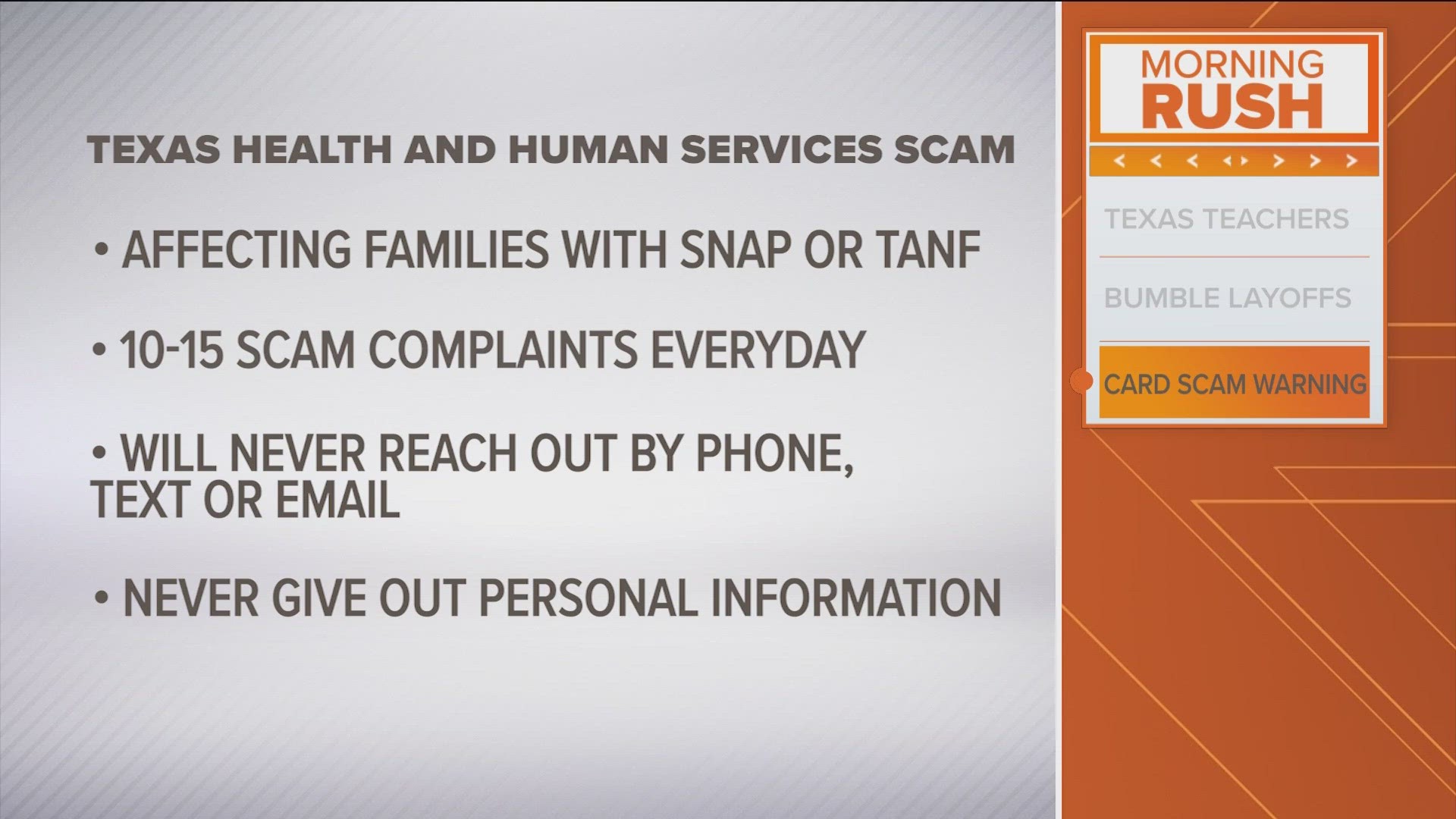 Texas Health and Human Services is warning SNAP and TNAF users to never give away personal information when receiving a call.