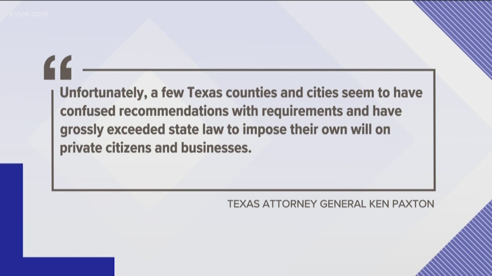 Texas Attorney General Ken Paxton said parts of the Austin-Travis County orders are "unlawful" and "unenforceable."