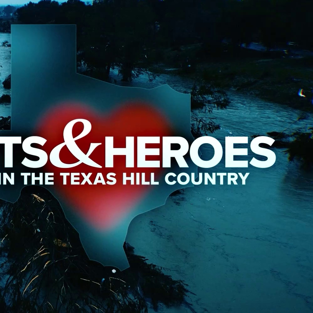 Hearts & Heroes: the story of flooding in the Texas Hill Country | kvue.com