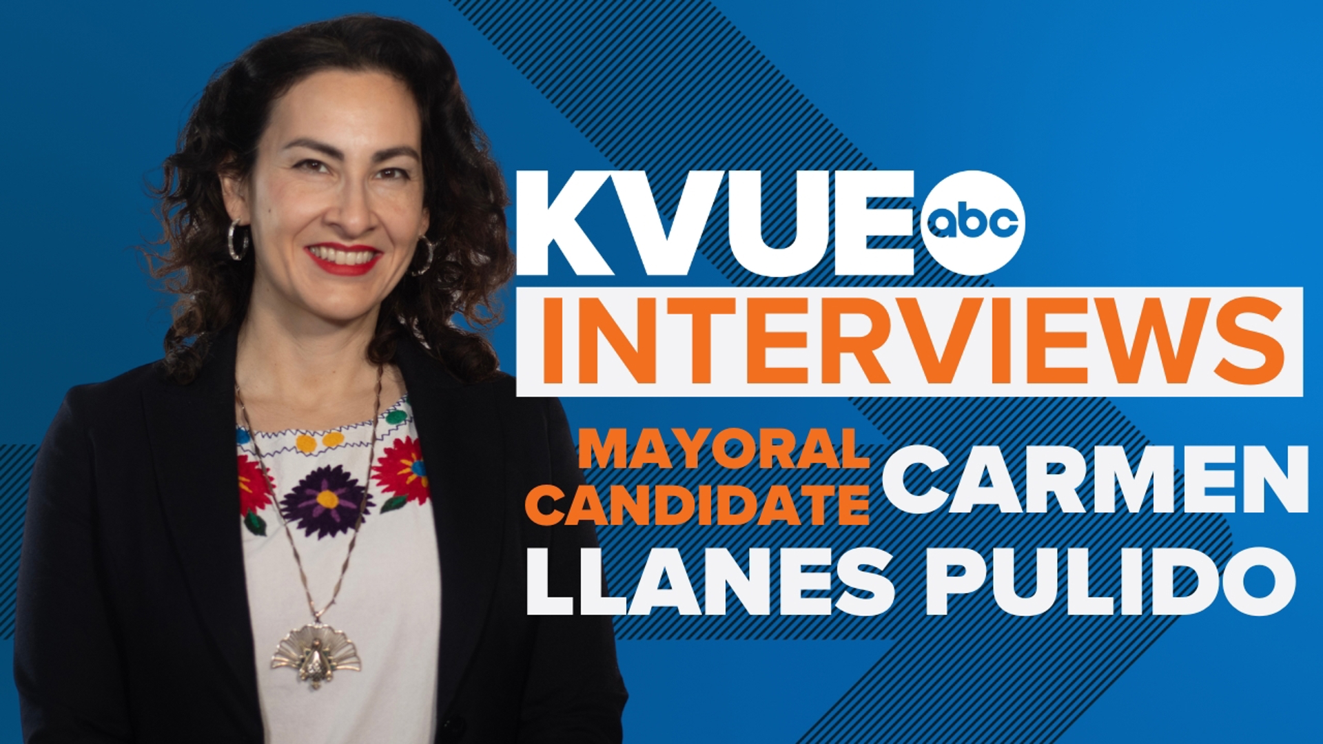 KVUE's Political Director Ashley Goudeau interviews Mayoral Candidate Carmen Llanes Pulido