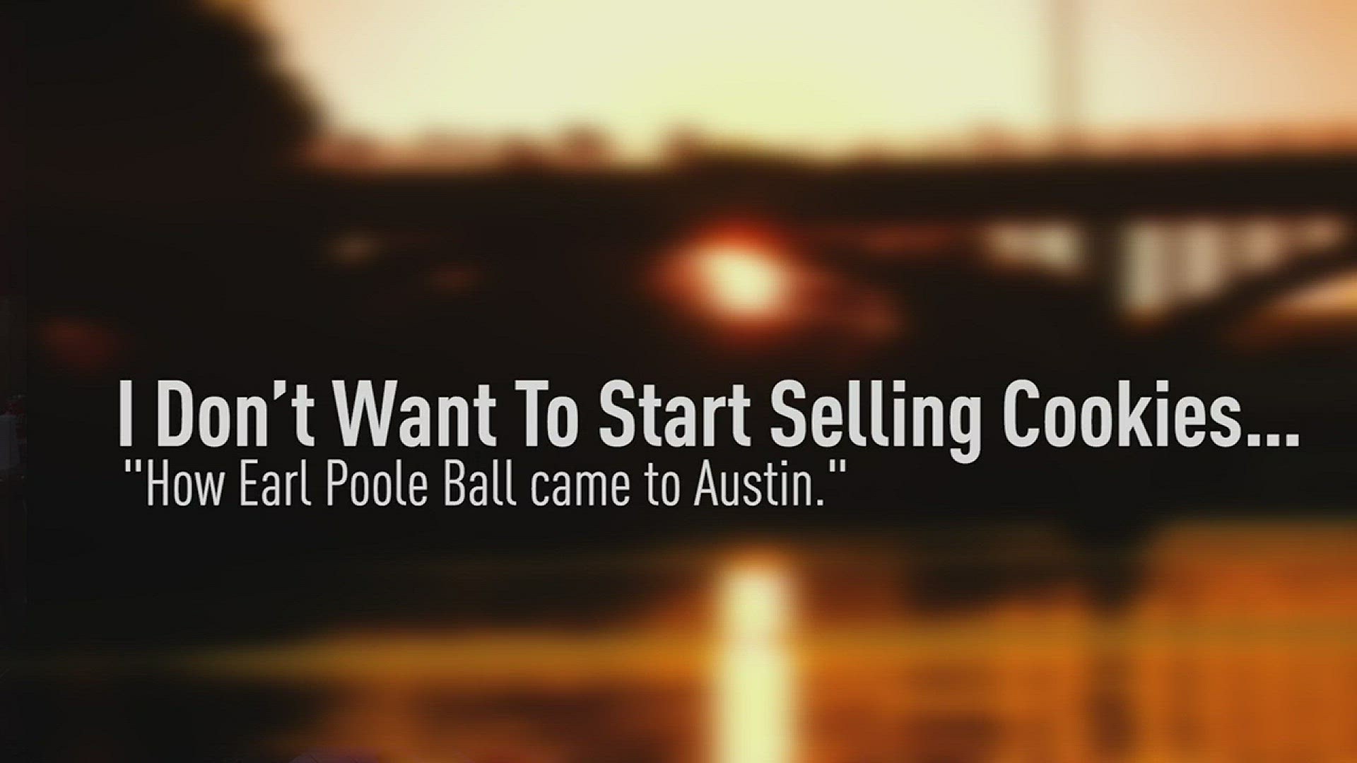 How music legend, Earl Poole Ball came to Austin.