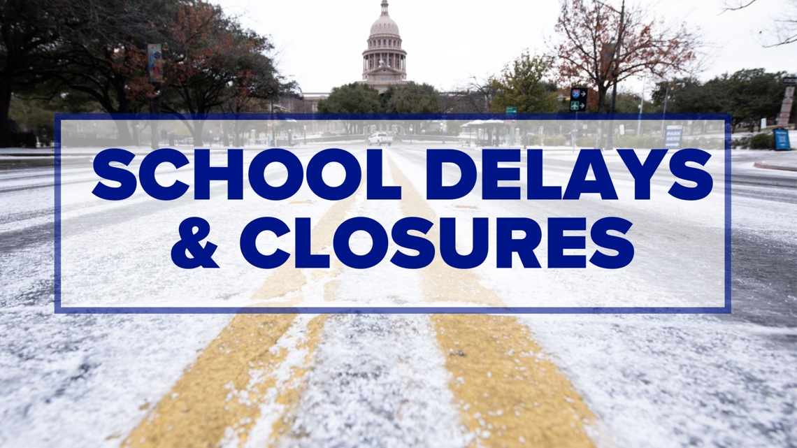 School Closures | Here's which Central Texas school districts have announced they will close or delay on Monday