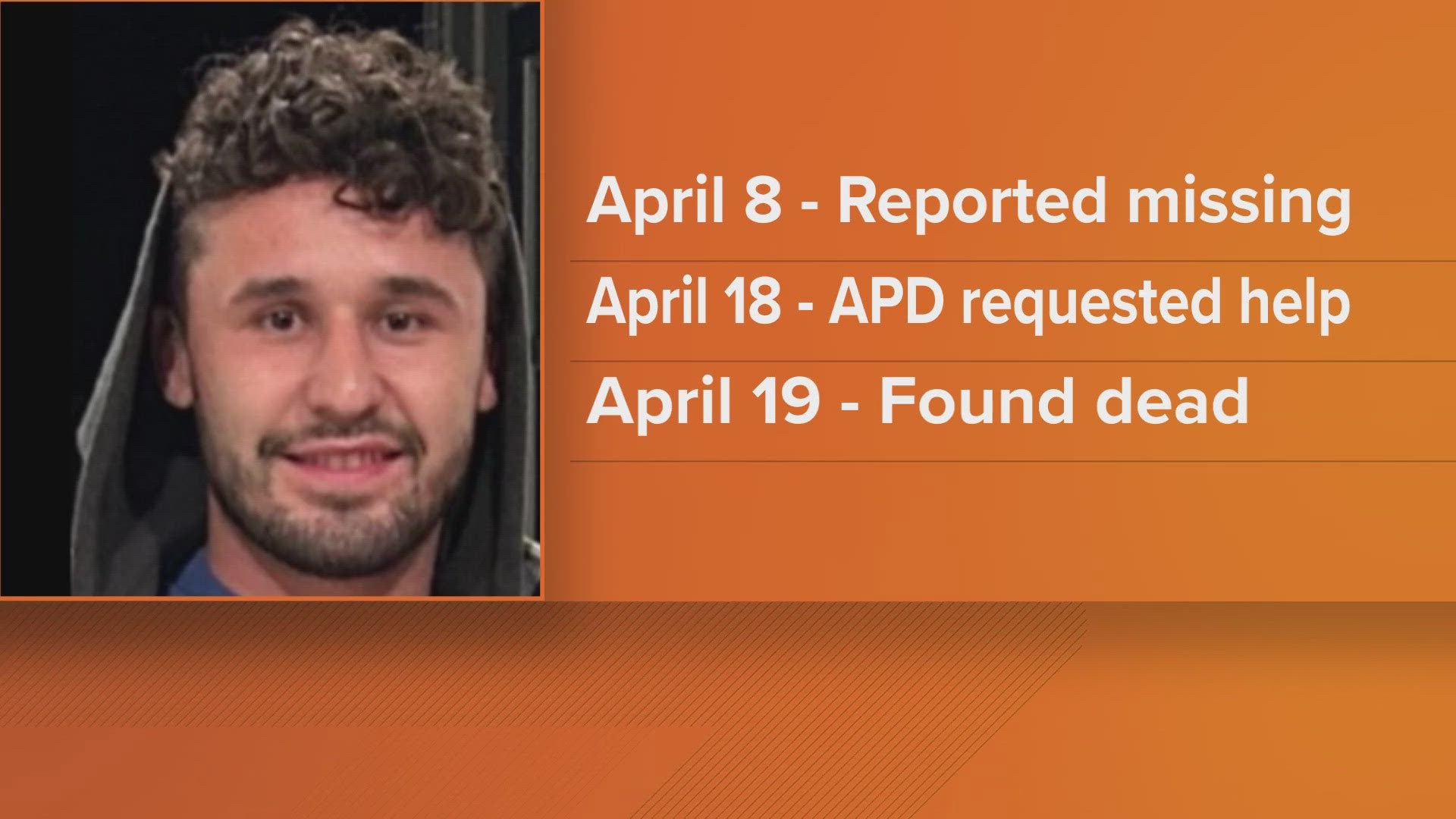 Cristian Rangel was reported missing April 8 and his body was discovered April 19, according to the Austin Police Department.