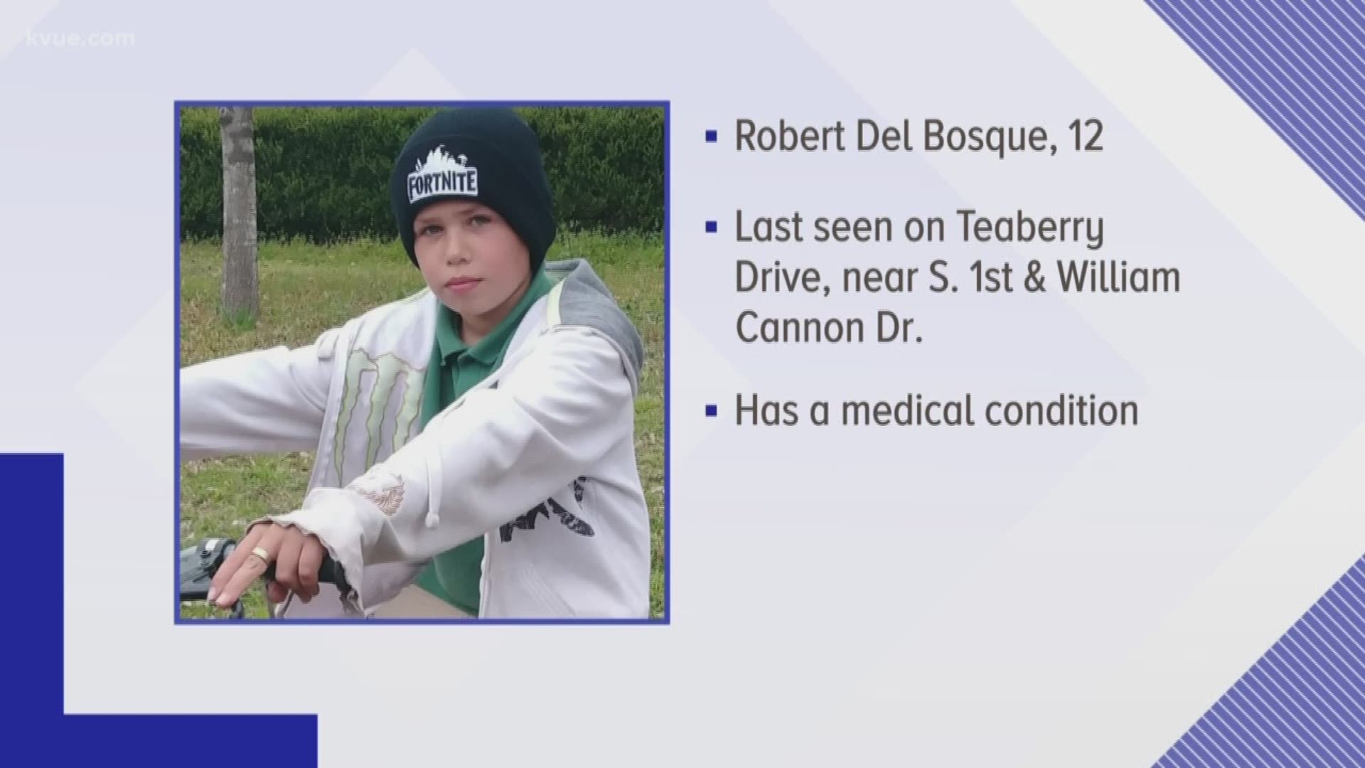 Robert Del Bosque was last seen on Thursday on Teaberry Drive near the intersection of South First Street and William Cannon Drive.