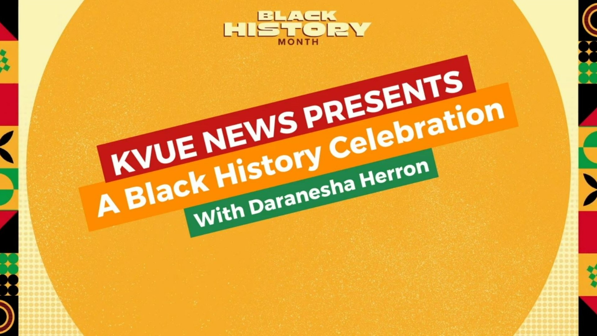 KVUE's Daranesha Herron hosts "A Black History Month Celebration," a collection of news features produced by KVUE reporters over the month of February 2024.