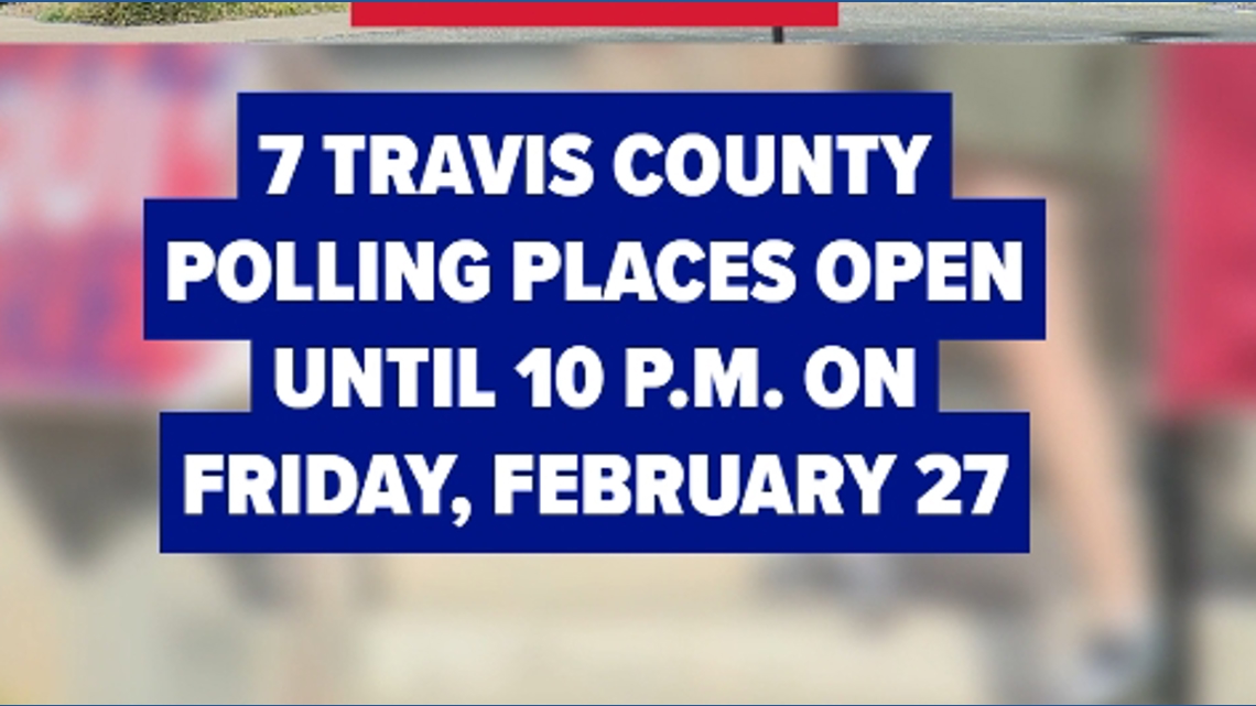 7 Travis County polling locations will be open until 10 p.m. on the ...