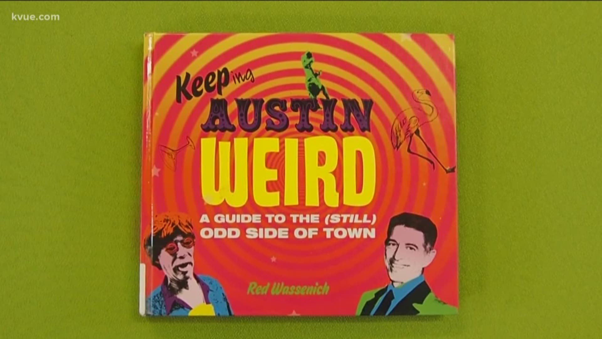 You've heard, seen it on t-ships and bumper stickers, you may have even said it. But where did the phrase "Keep Austin Weird" come from? And does it still apply?