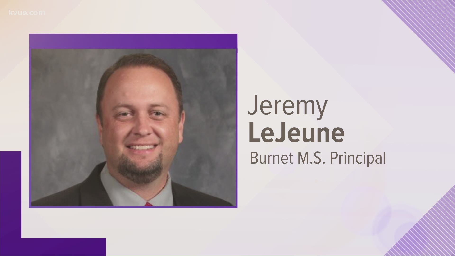 Students, staff and loved ones are mourning the loss of Burnet Middle School Principal Jeremy Lejeune.