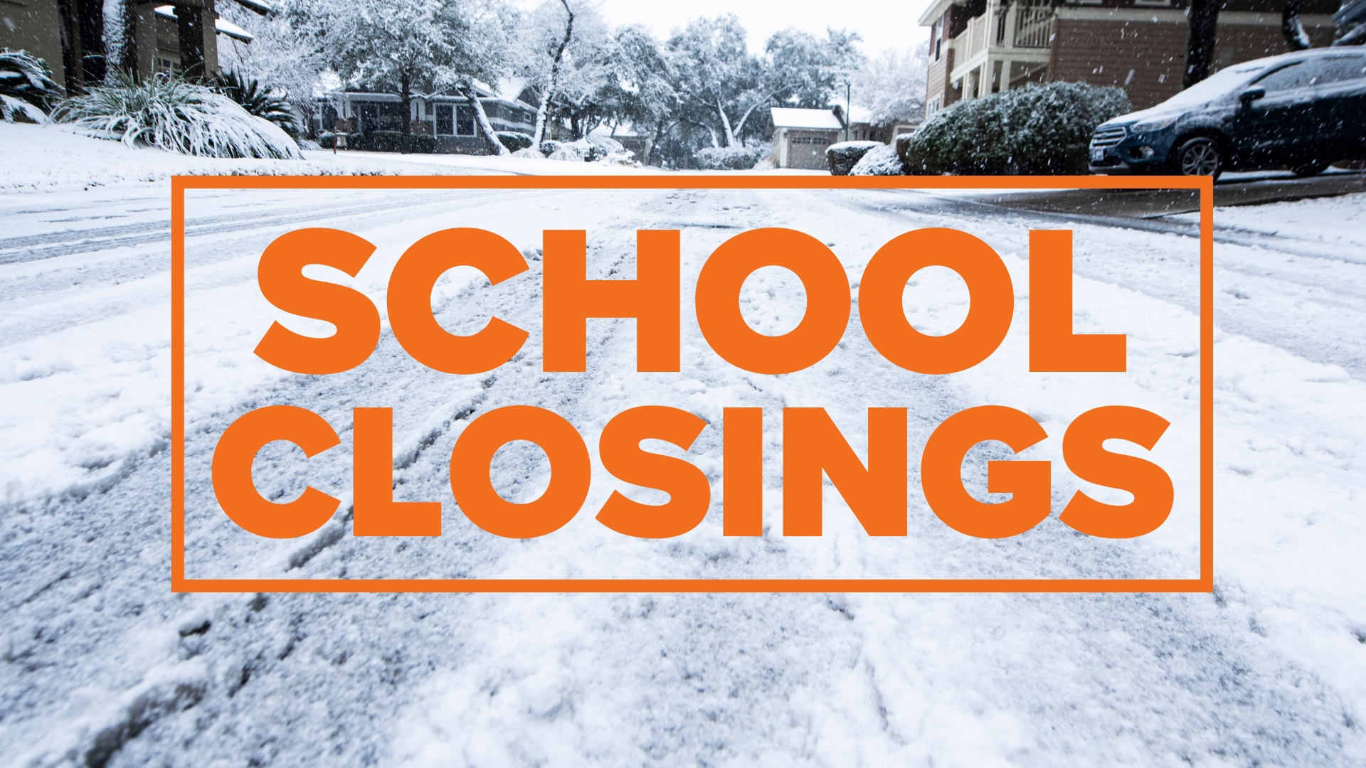 Austinarea schools closed, delayed Updates after Winter Storm Warning