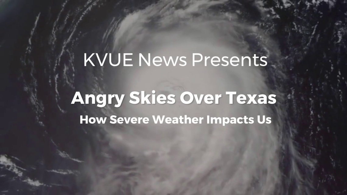 Angry Skies Over Texas: How severe weather impacts us | kvue.com