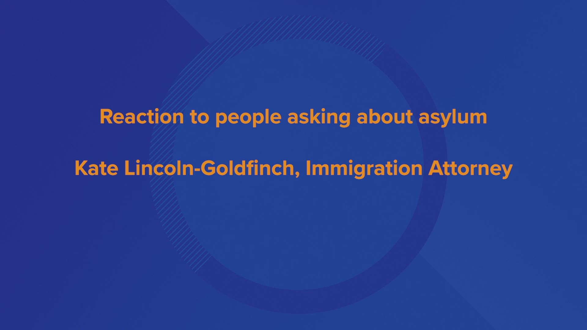 Kate Lincoln-Goldfinch, immigration attorney, says people should be asked if they have a credible fear of returning back to their home country before they ever face a judge, even for criminal charges.
