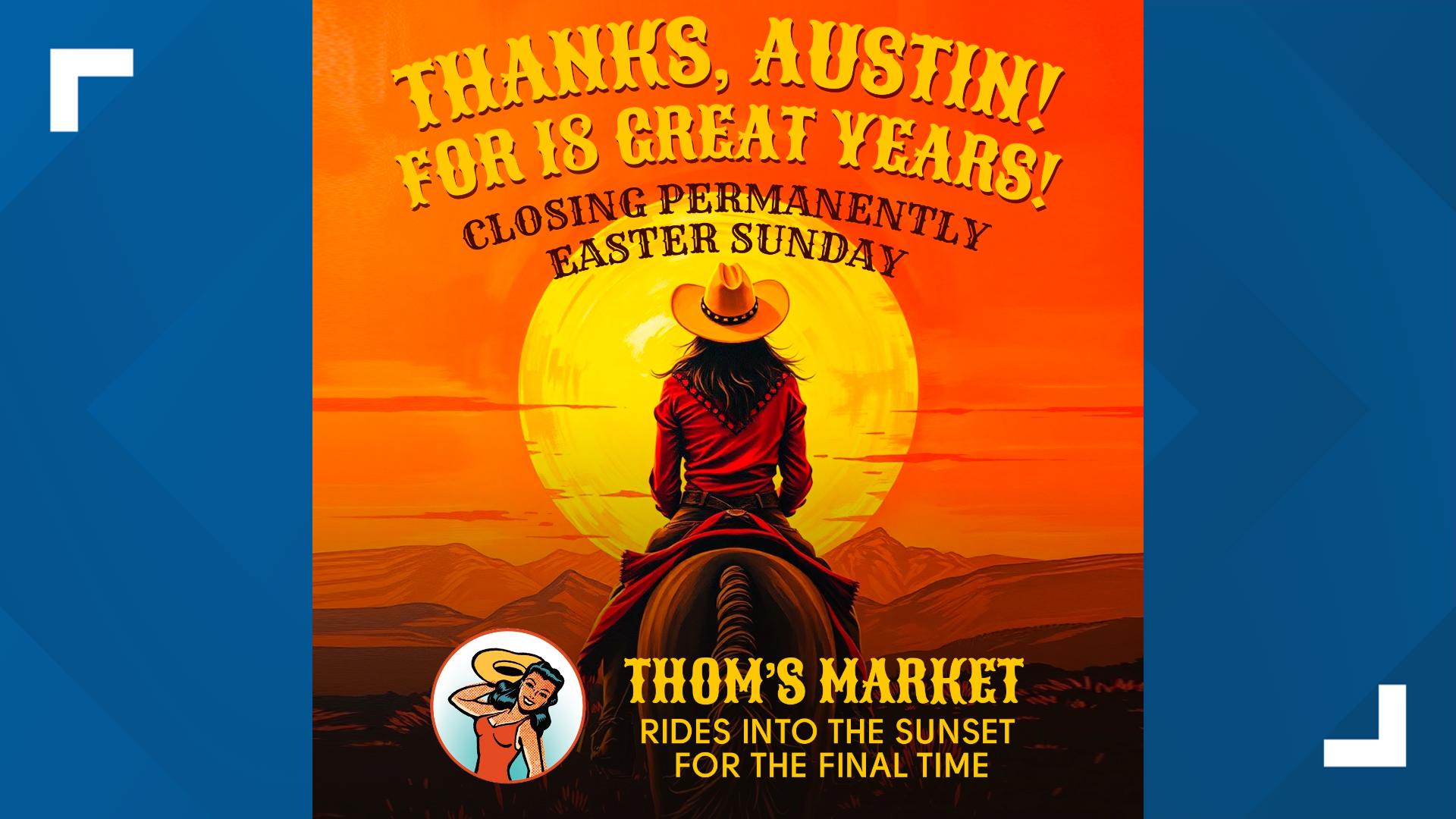 All three Thom's Market locations will close for good on Easter Sunday. Thom's Market has been in operation since 2007.