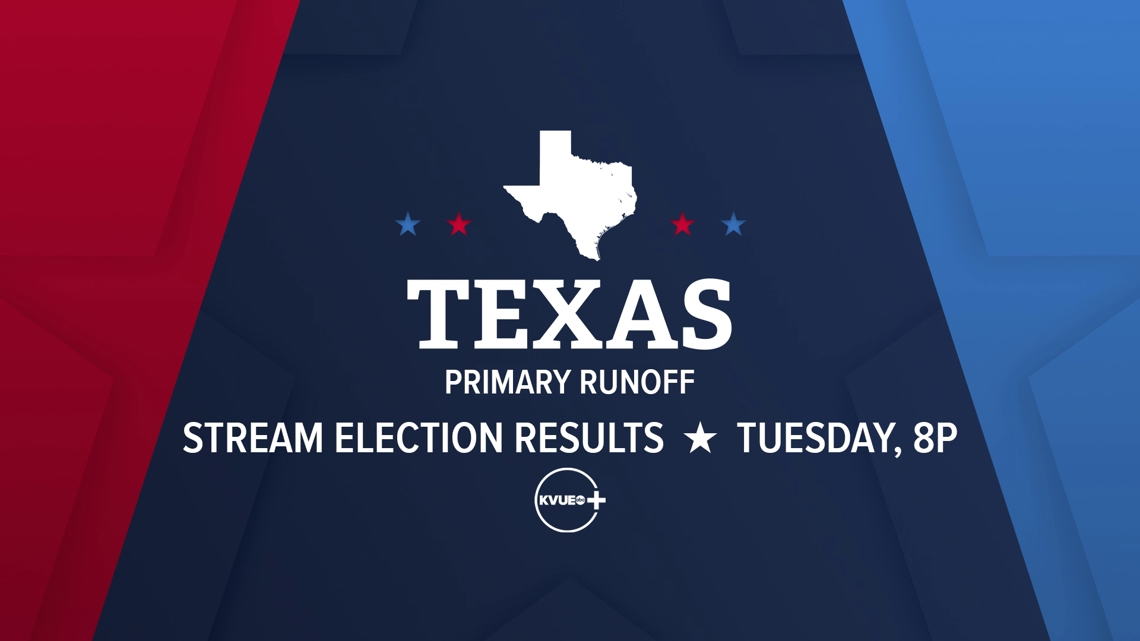 Watch May 26 primary runoff election coverage live on KVUE+