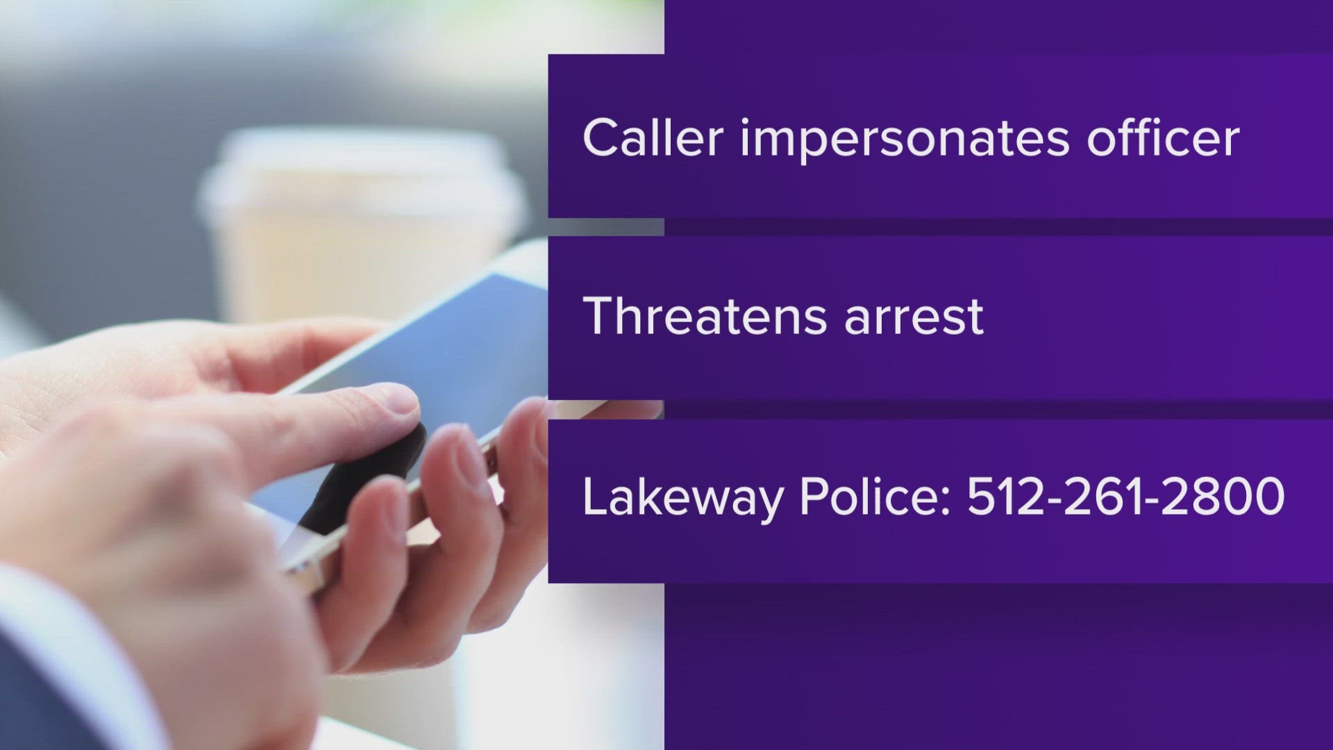 Anyone who receives the call is encouraged to immediately call the police.