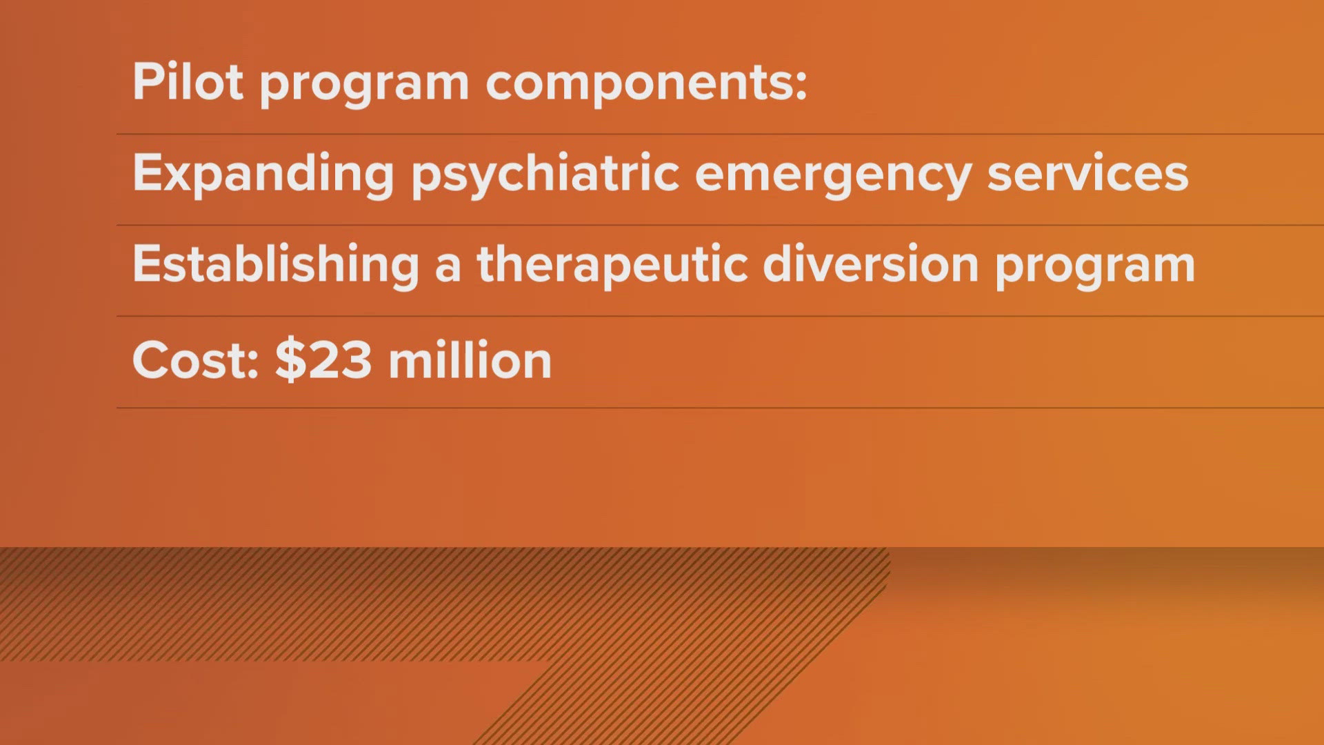 The program, which will cost $23 million total, was created to offer mental health support to those who commit minor crimes.