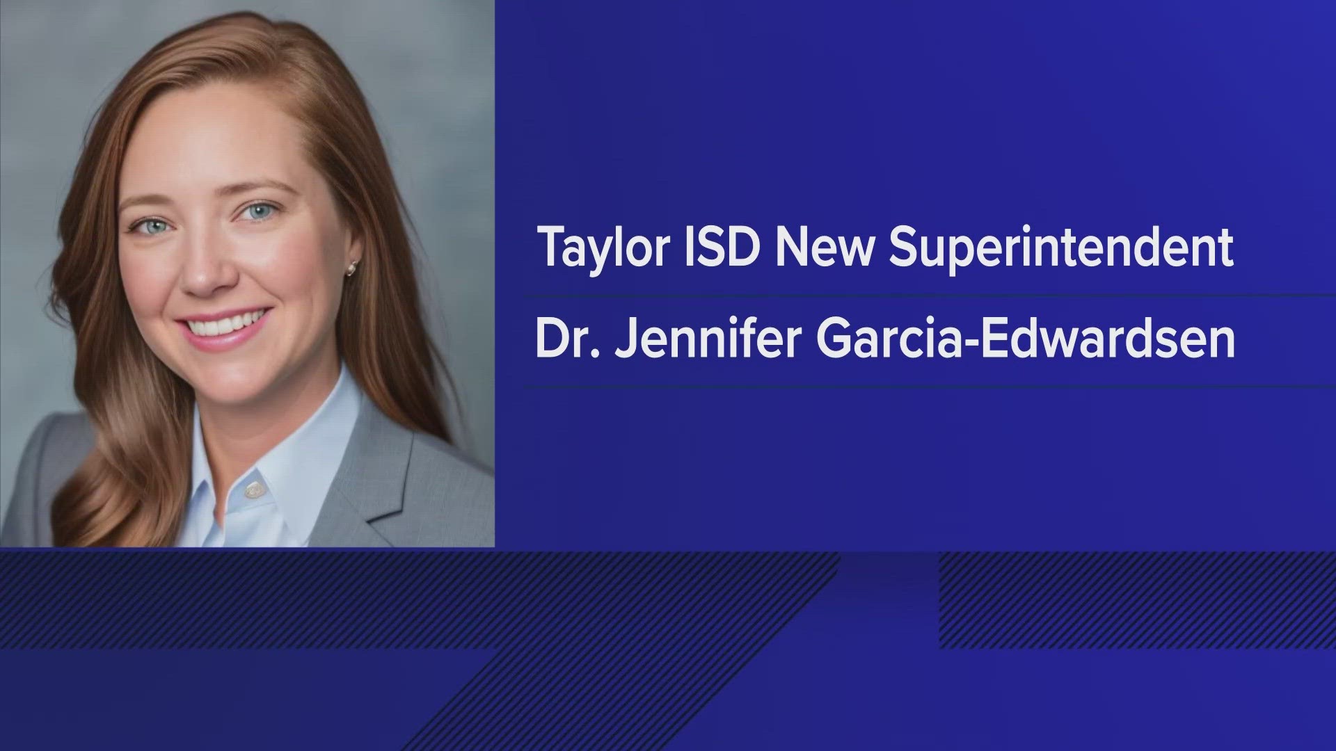 Jennifer Garcia-Edwardsen joins Taylor ISD from New Braunfels ISD, where she was the chief of schools.