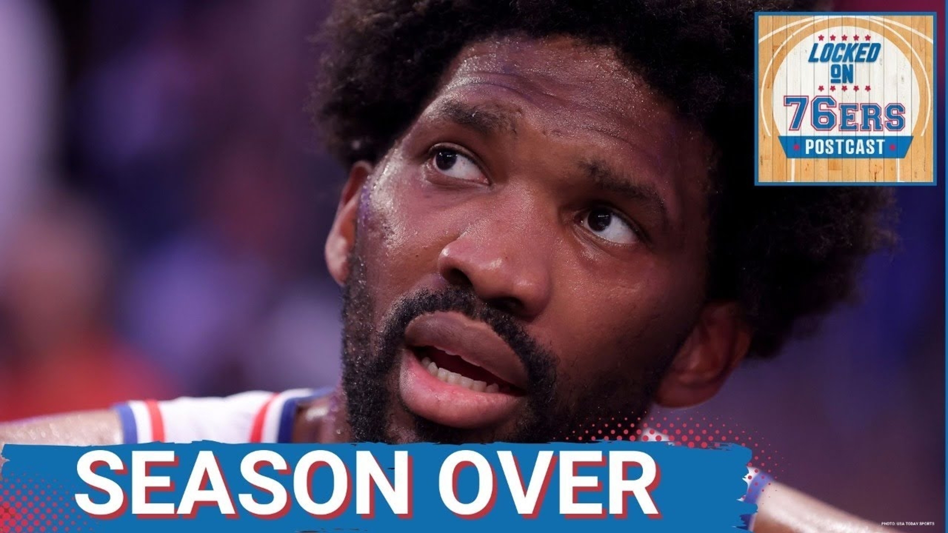 POSTCAST: The Philadelphia 76ers’s Season is OVER after 118-115 loss to the Knicks in Game 6!