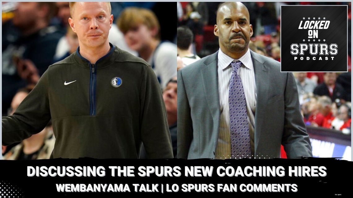 Discussing the San Antonio Spurs' key coaching additions | Locked On