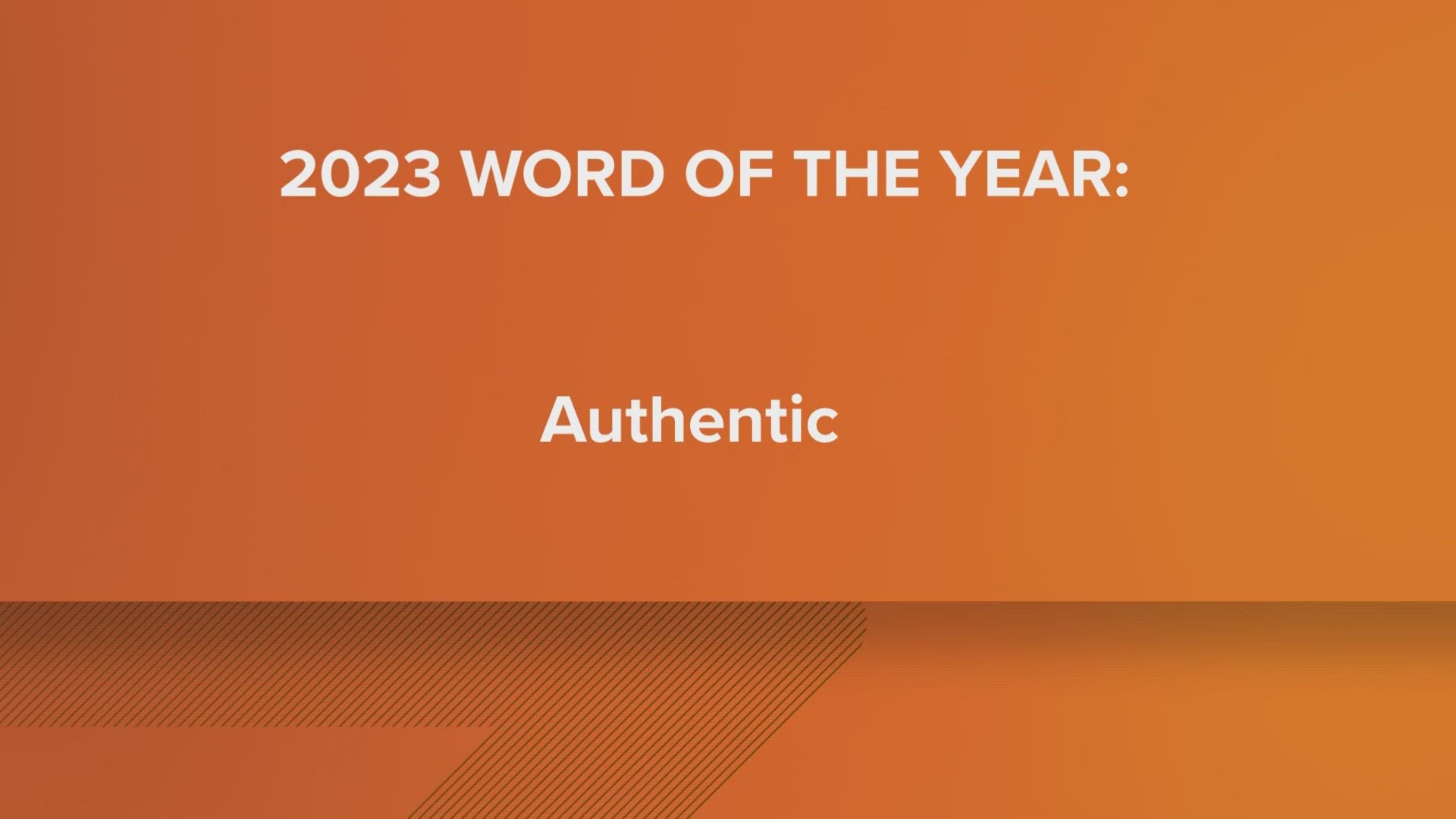 What's Merriam-Webster's word of the year for 2023? Hint: Be true