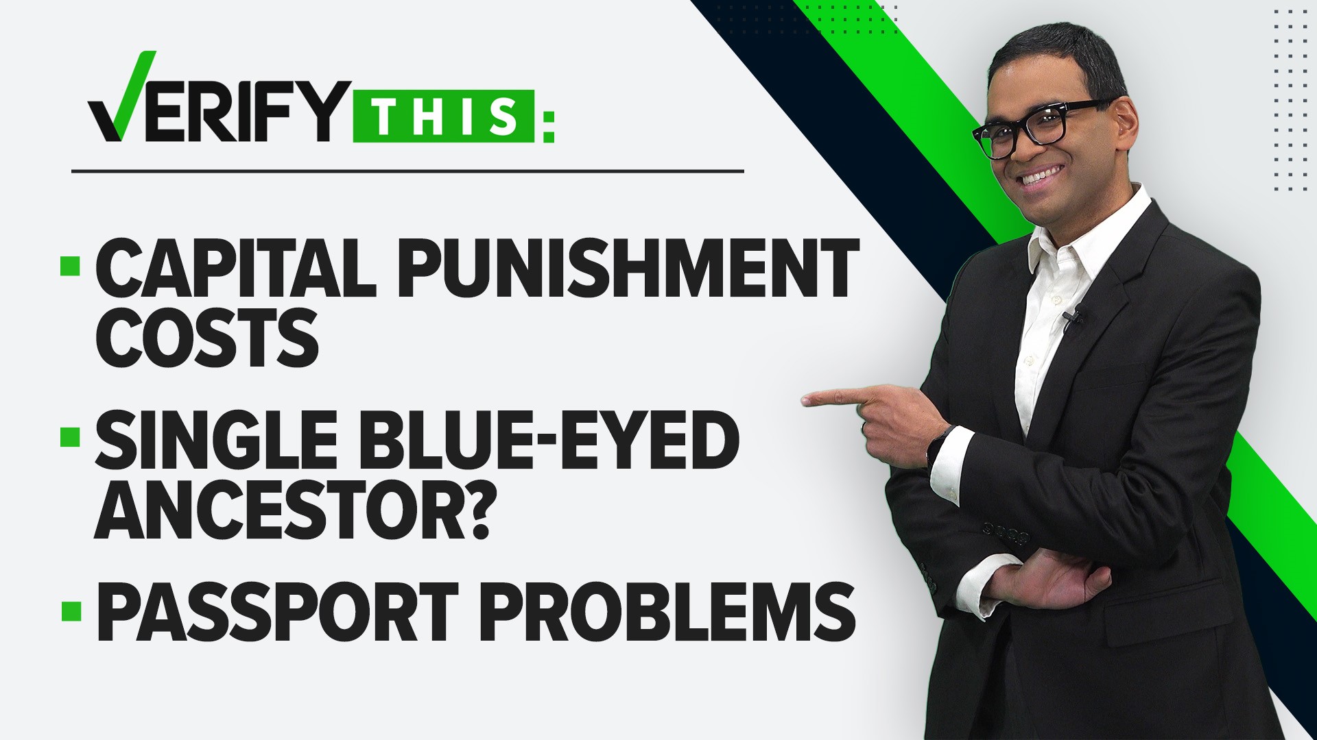 The VerifyThis team takes a look at capital punishment costs, passport problems and does everyone with blue eyes have the same ancestor?