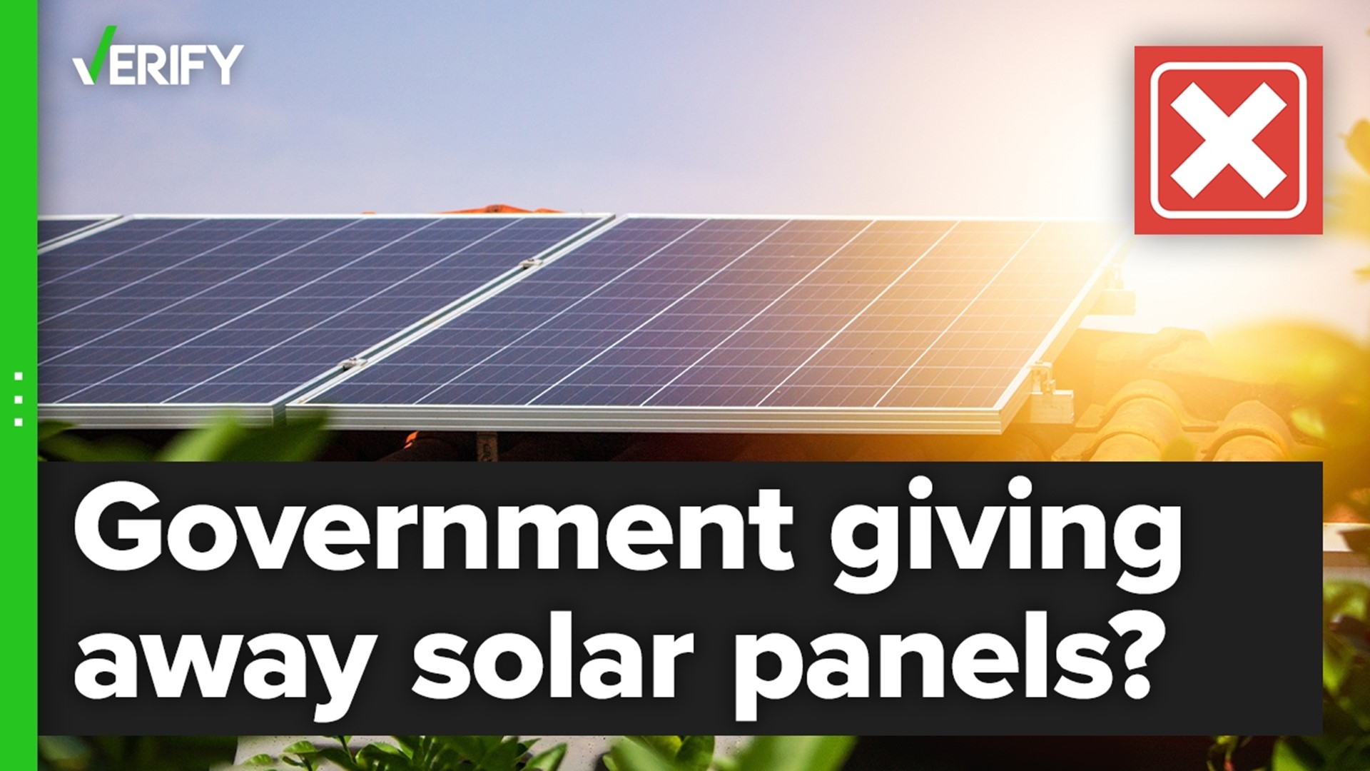 Is the federal government giving away free solar panels? The VERIFY team confirms this is false.
