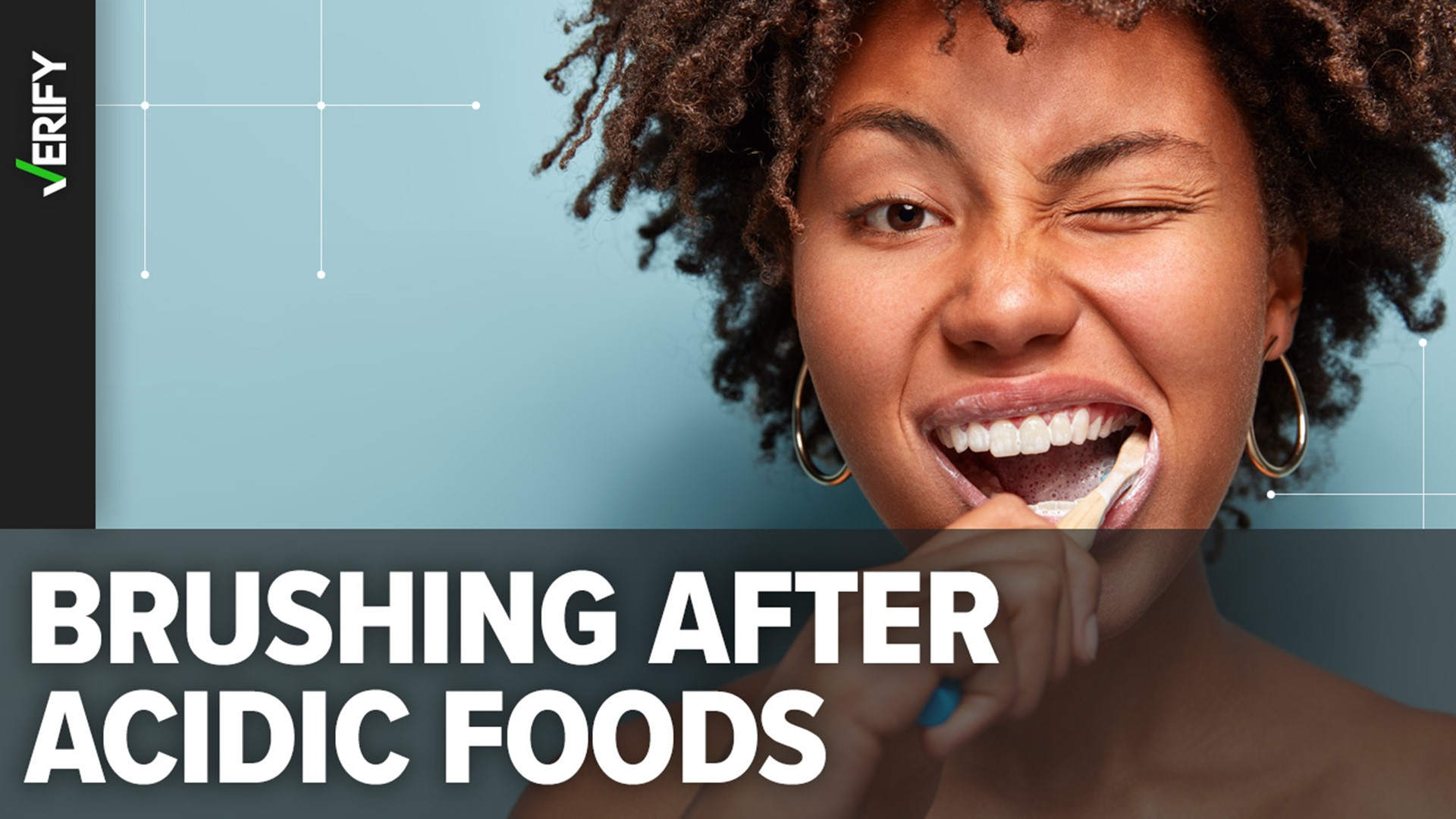 Brushing too soon after eating or drinking something acidic can do more harm than good to your teeth.