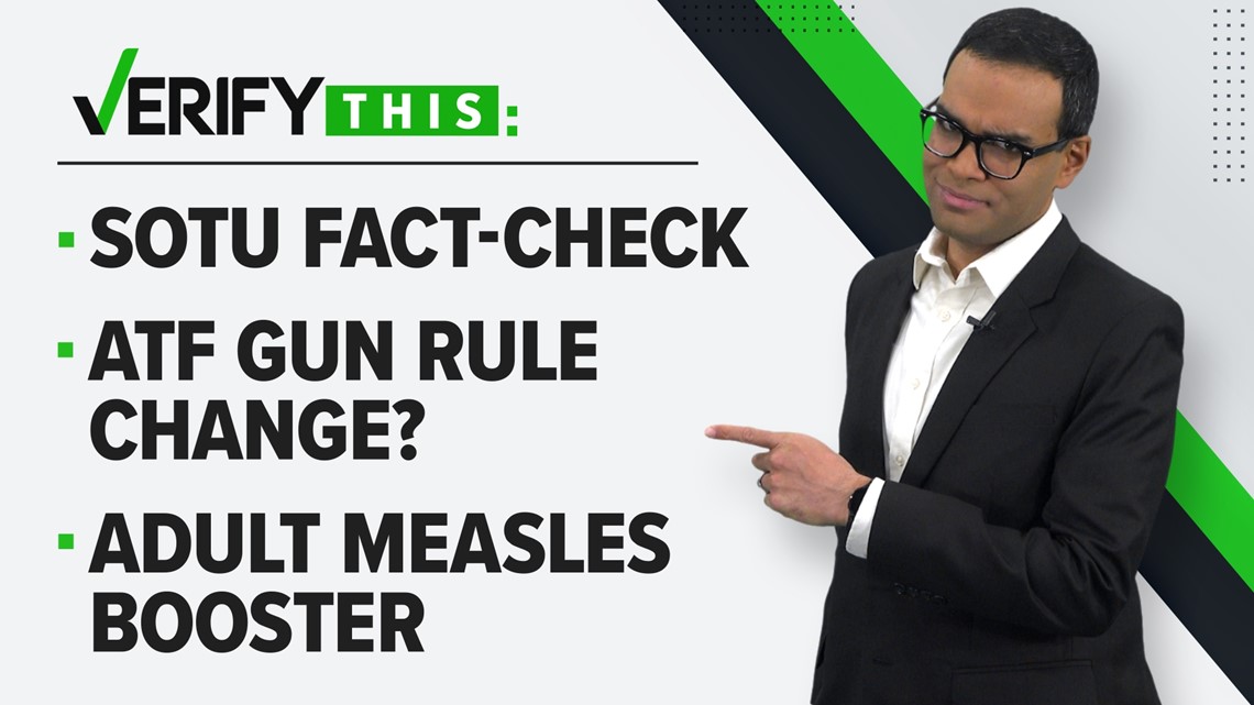 VERIFY This | Fact-checking the SOTU, ATF gun rule change and adult ...