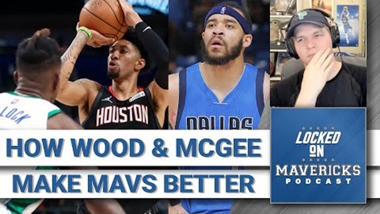 Why Christian Wood & JaVale McGee Make the Dallas Mavericks a Better Team | Mavs Podcast