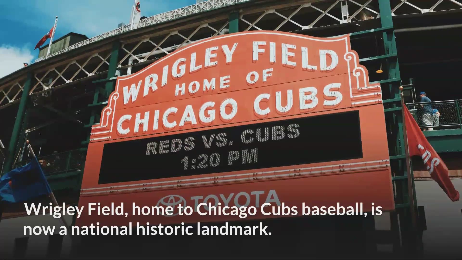 Wrigley Field is now a national historic landmark